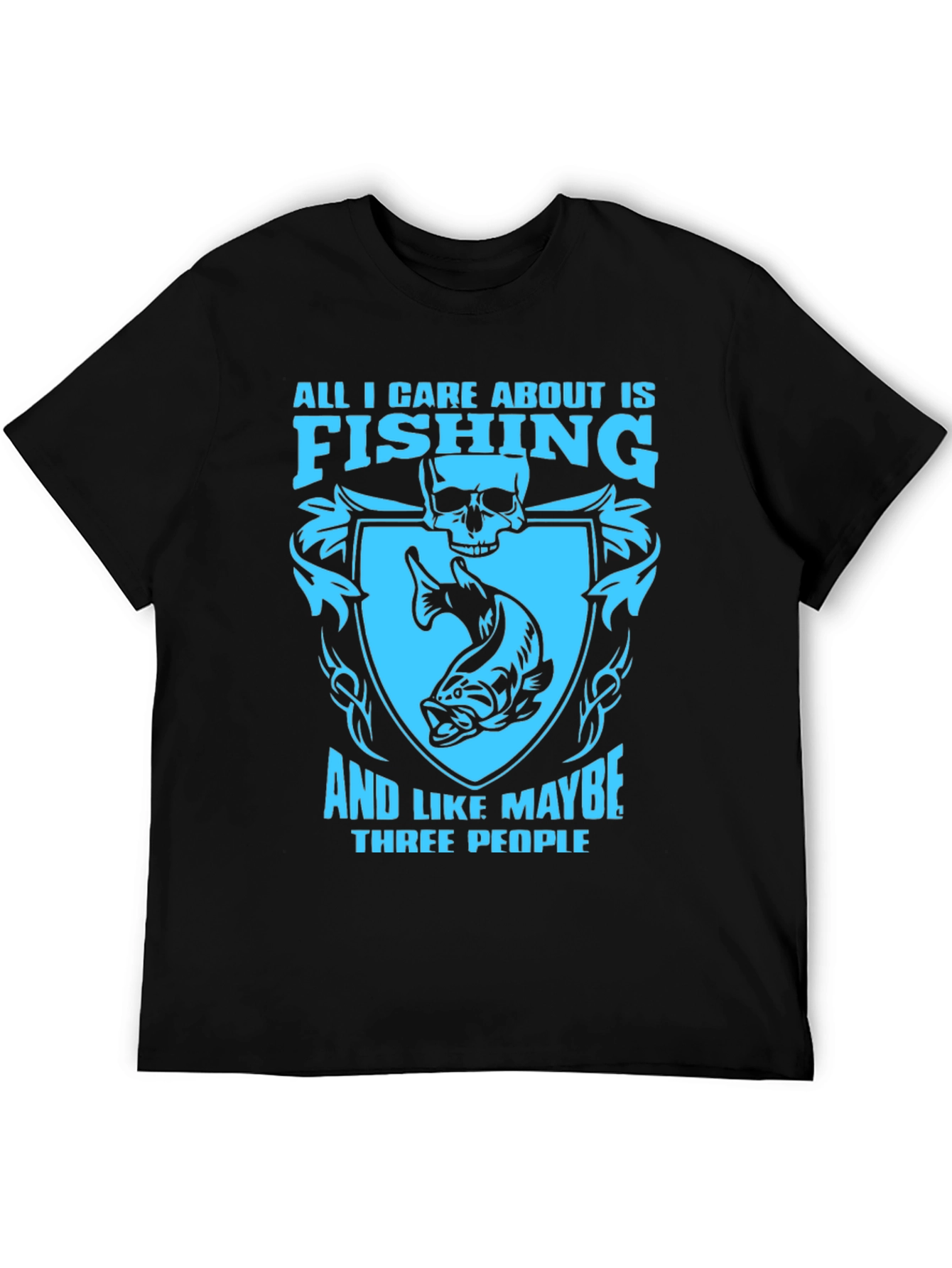 Fishing Lovers T-Shirt: All I Care About Is Fishing