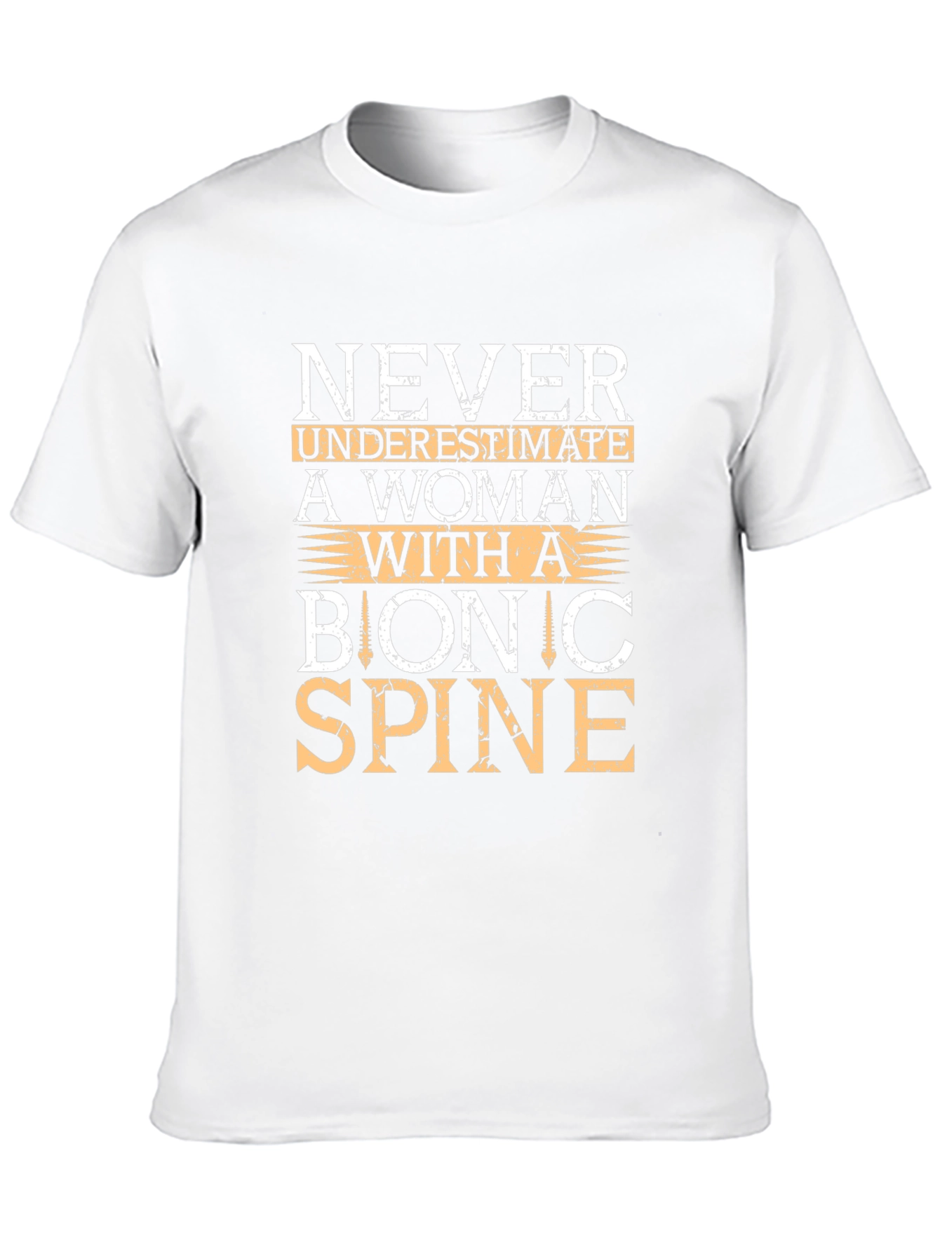 Bionic Spine T-Shirt - Never Underestimate a Woman