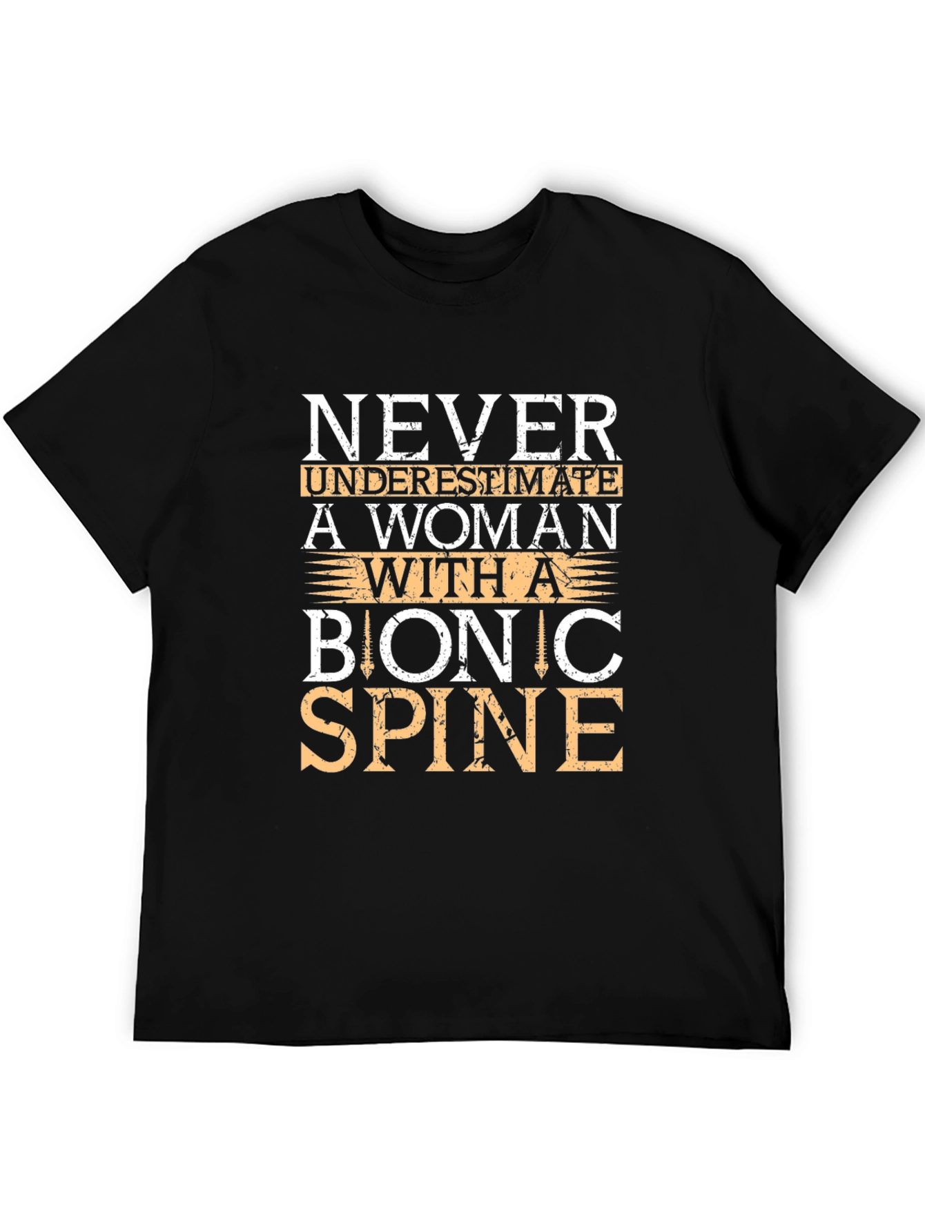 Bionic Spine T-Shirt - Never Underestimate a Woman