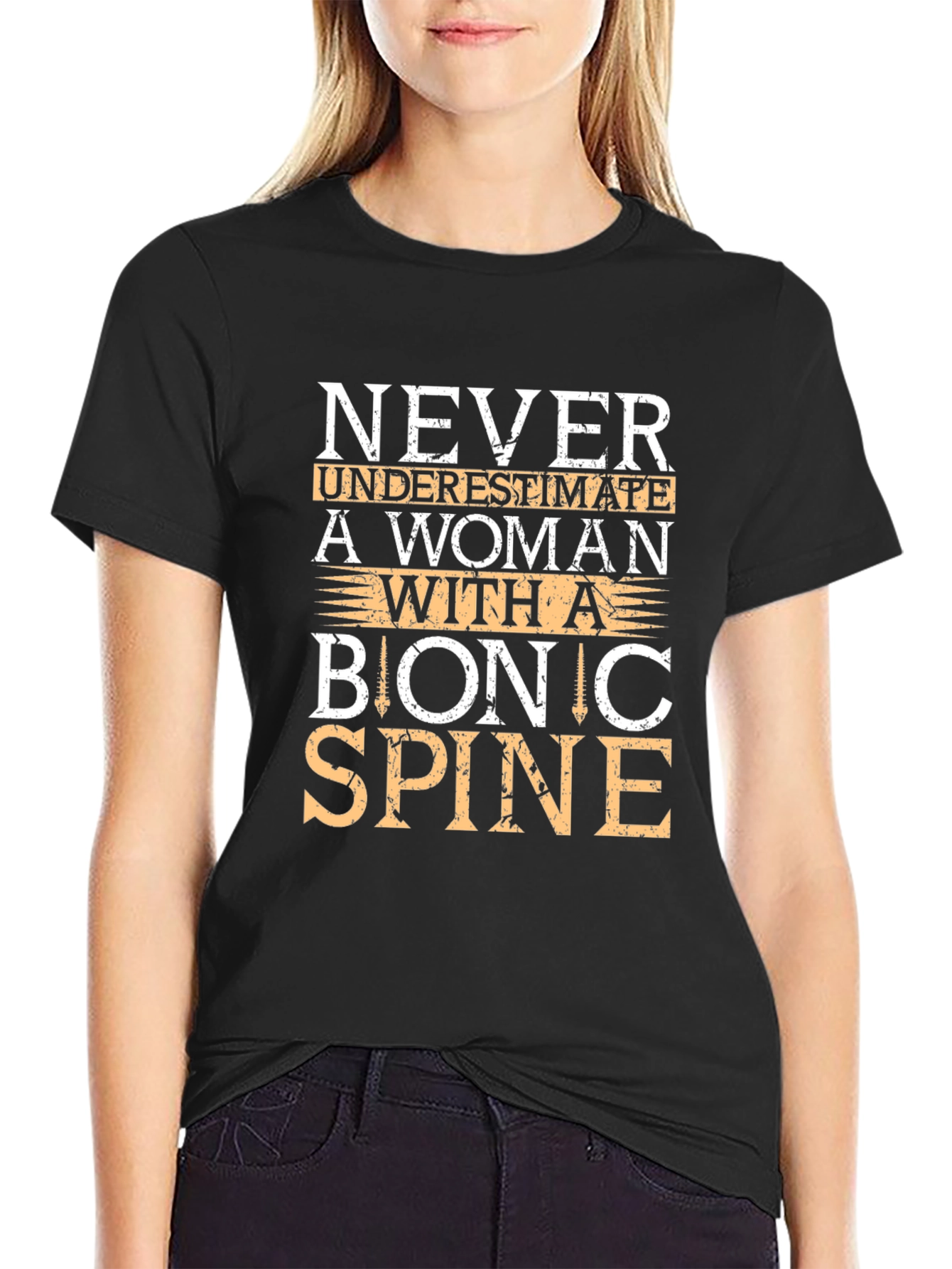 Bionic Spine T-Shirt - Never Underestimate a Woman