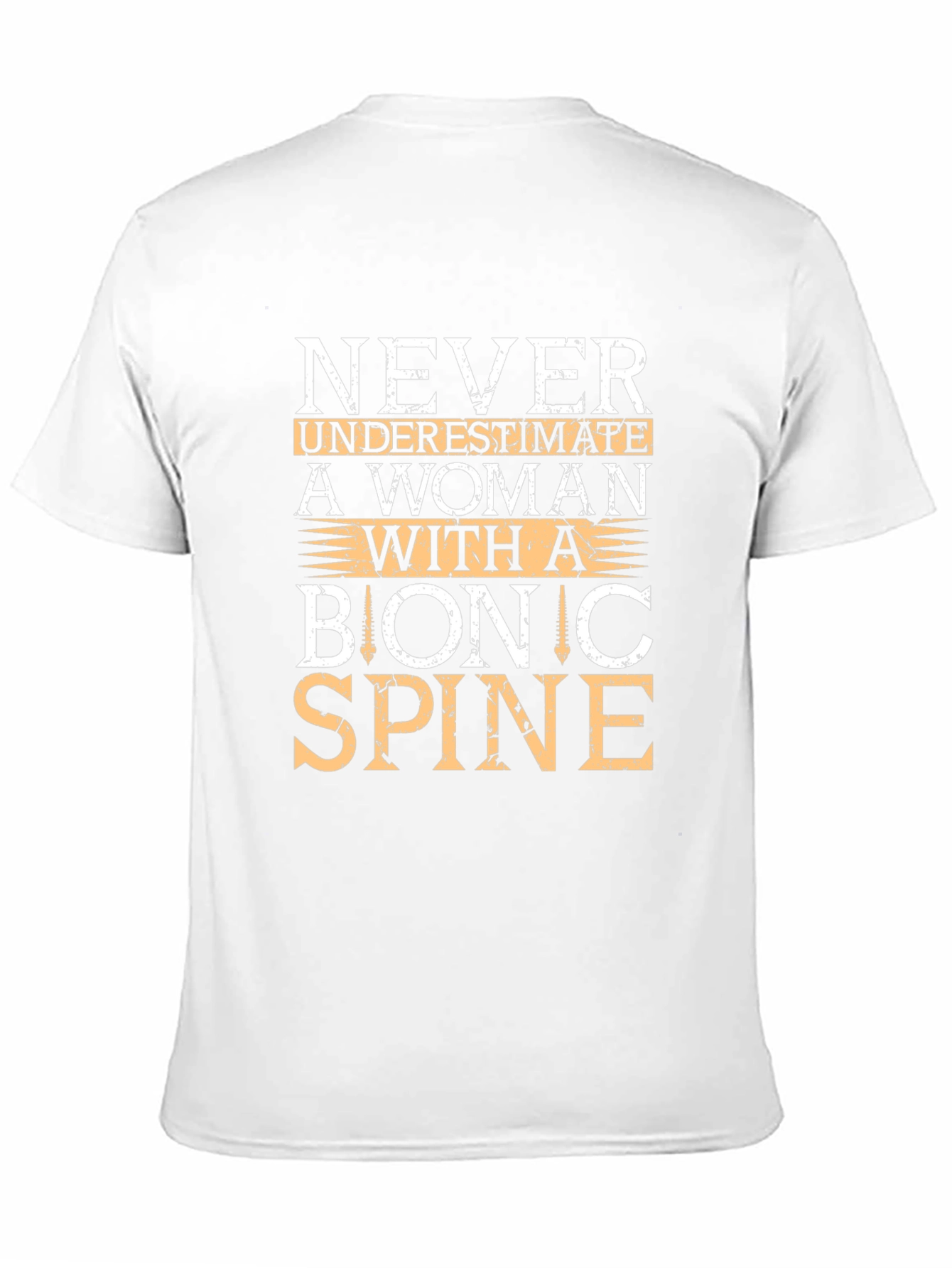 Bionic Spine T-Shirt - Never Underestimate a Woman