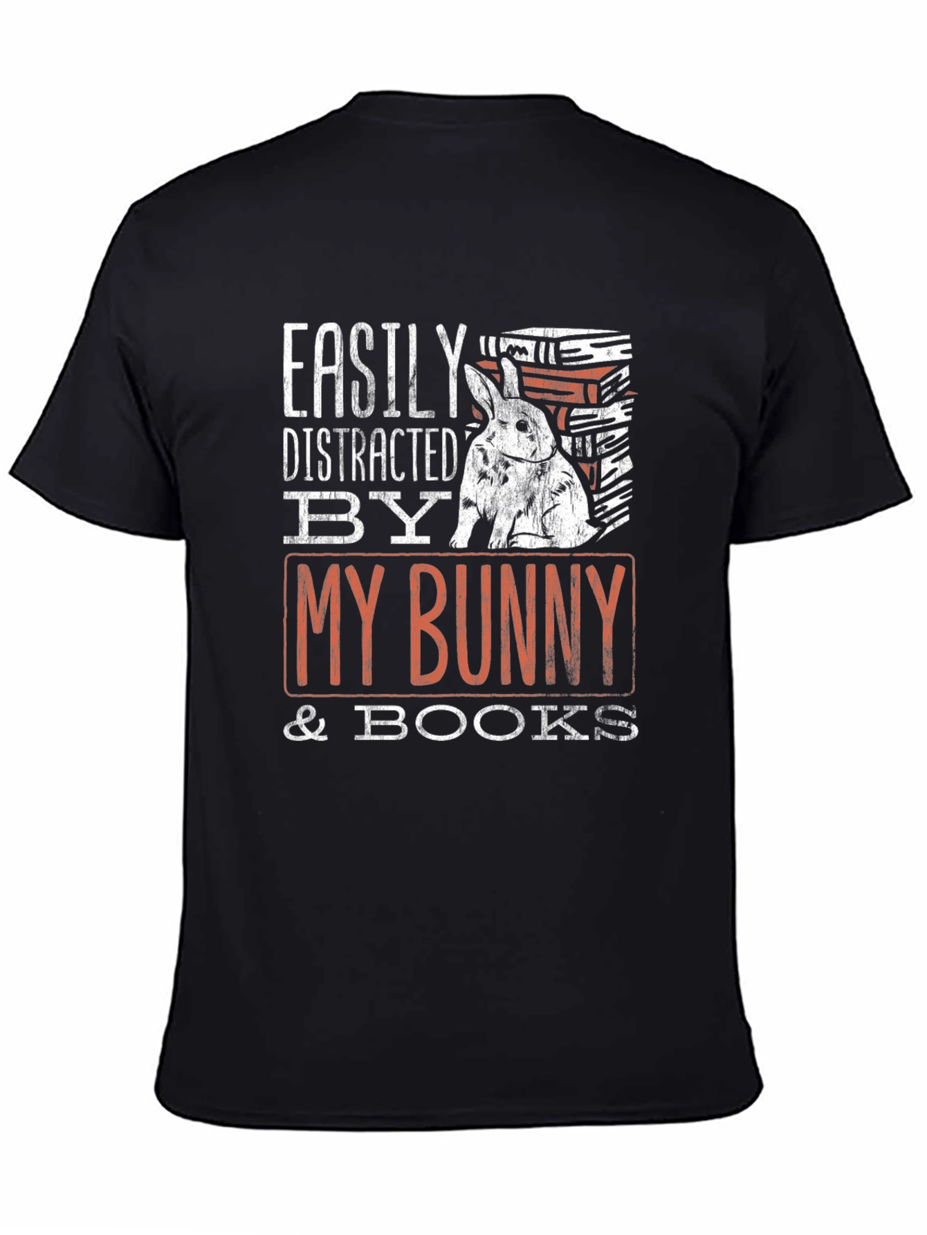 Easily Distracted by My Bunny & Books T-Shirt
