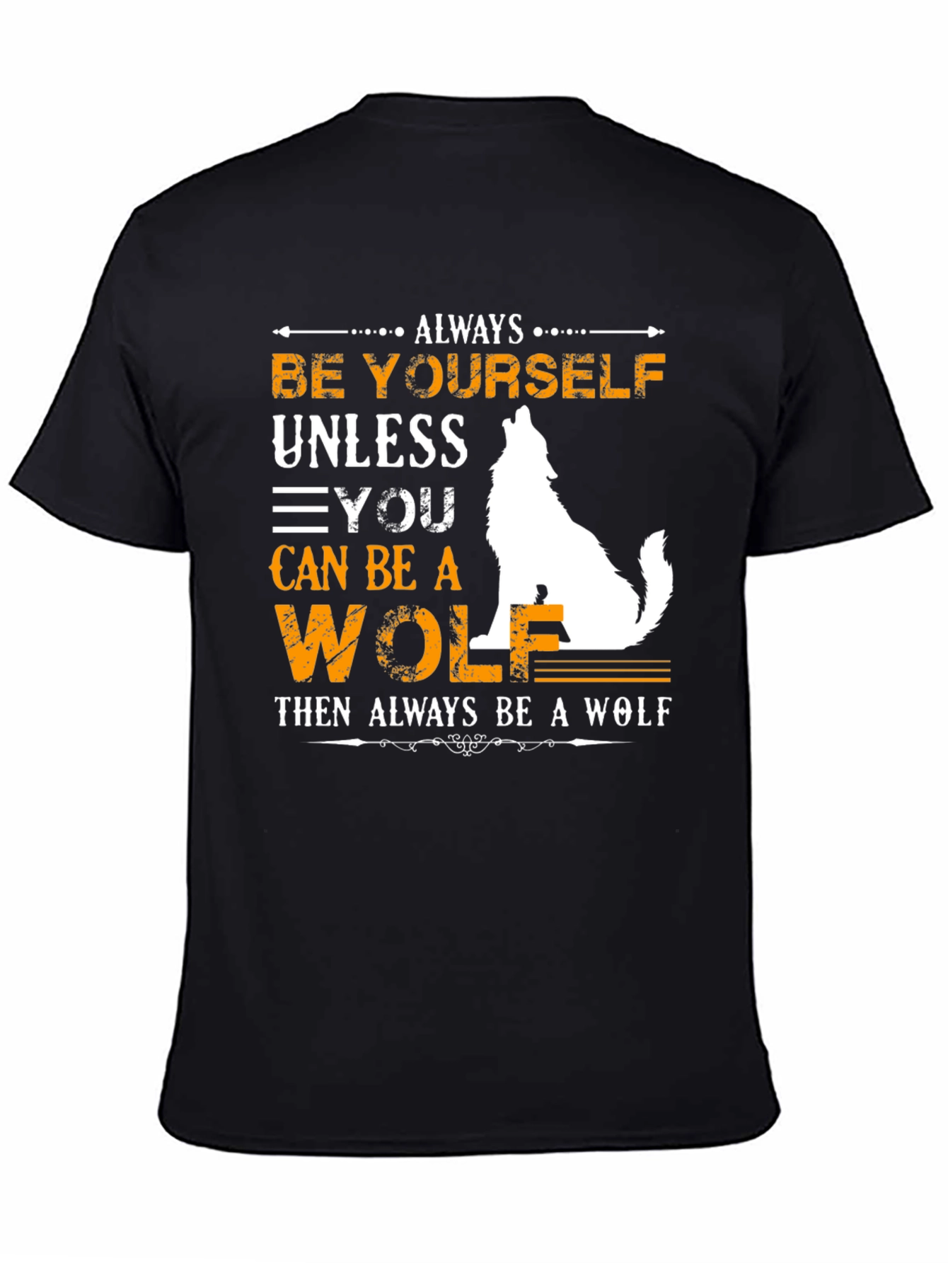 Always Be Yourself Wolf Graphic Tee