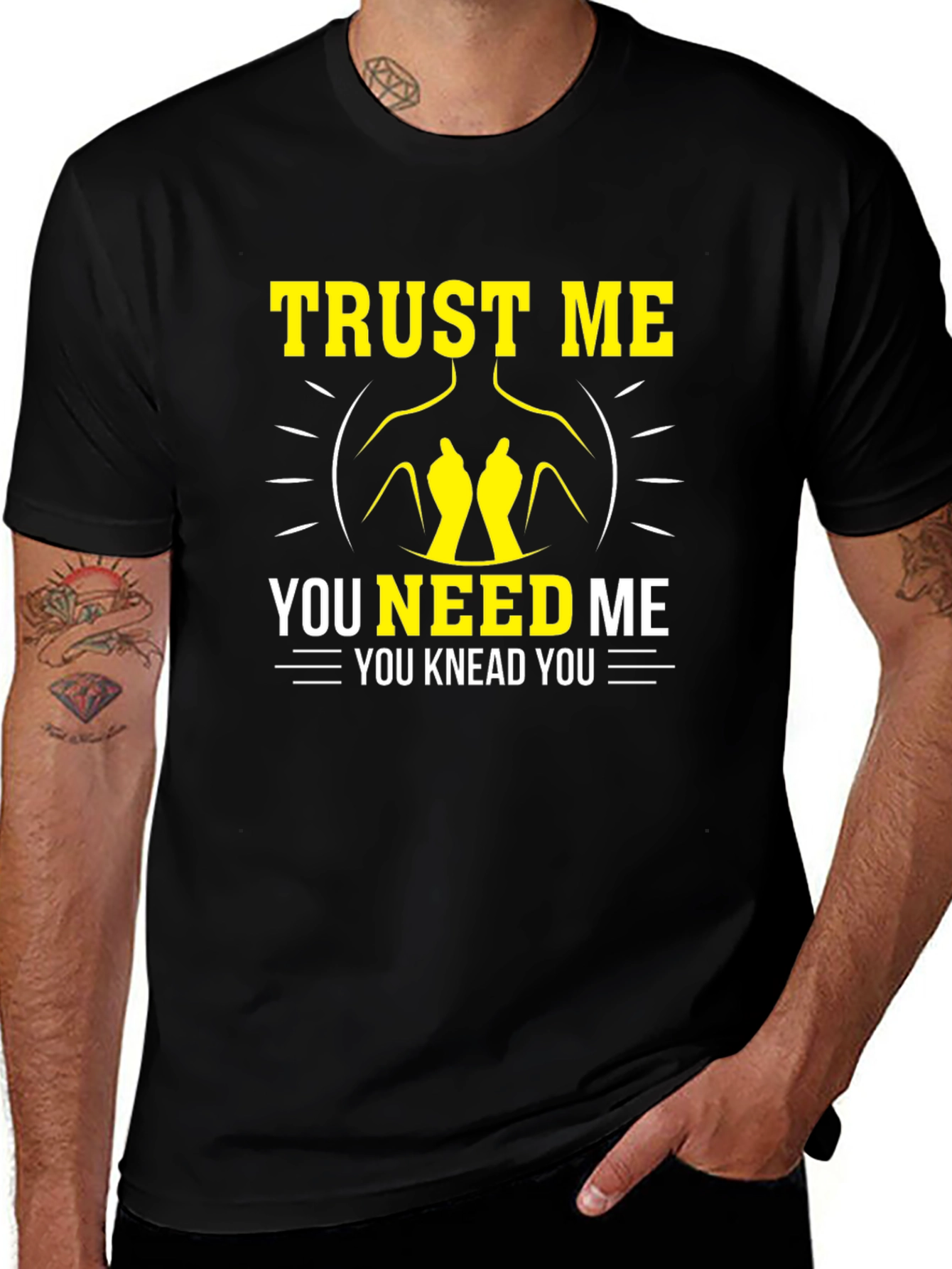 Trust Me You Knead Me Funny Massage Therapist T-Shirt