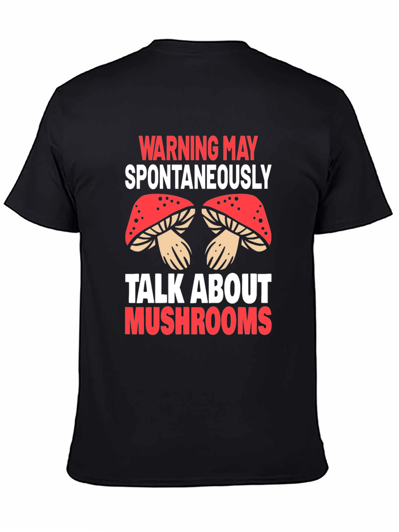 Warning May Spontaneously Talk About Mushrooms T-Shirt