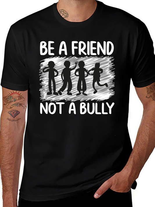 Be A Friend Not A Bully Graphic Tee