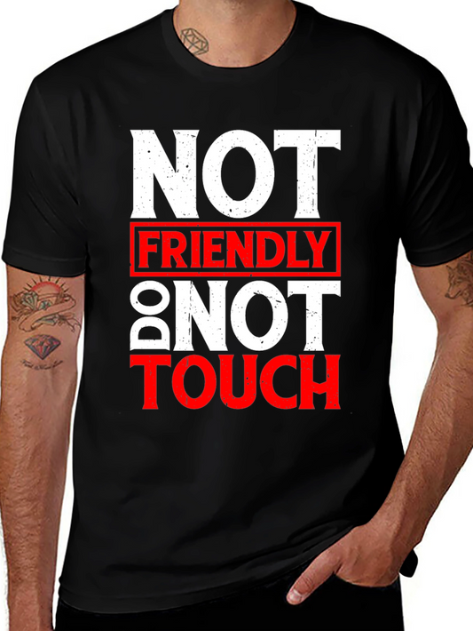 Not Friendly Do Not Touch Graphic T-Shirt