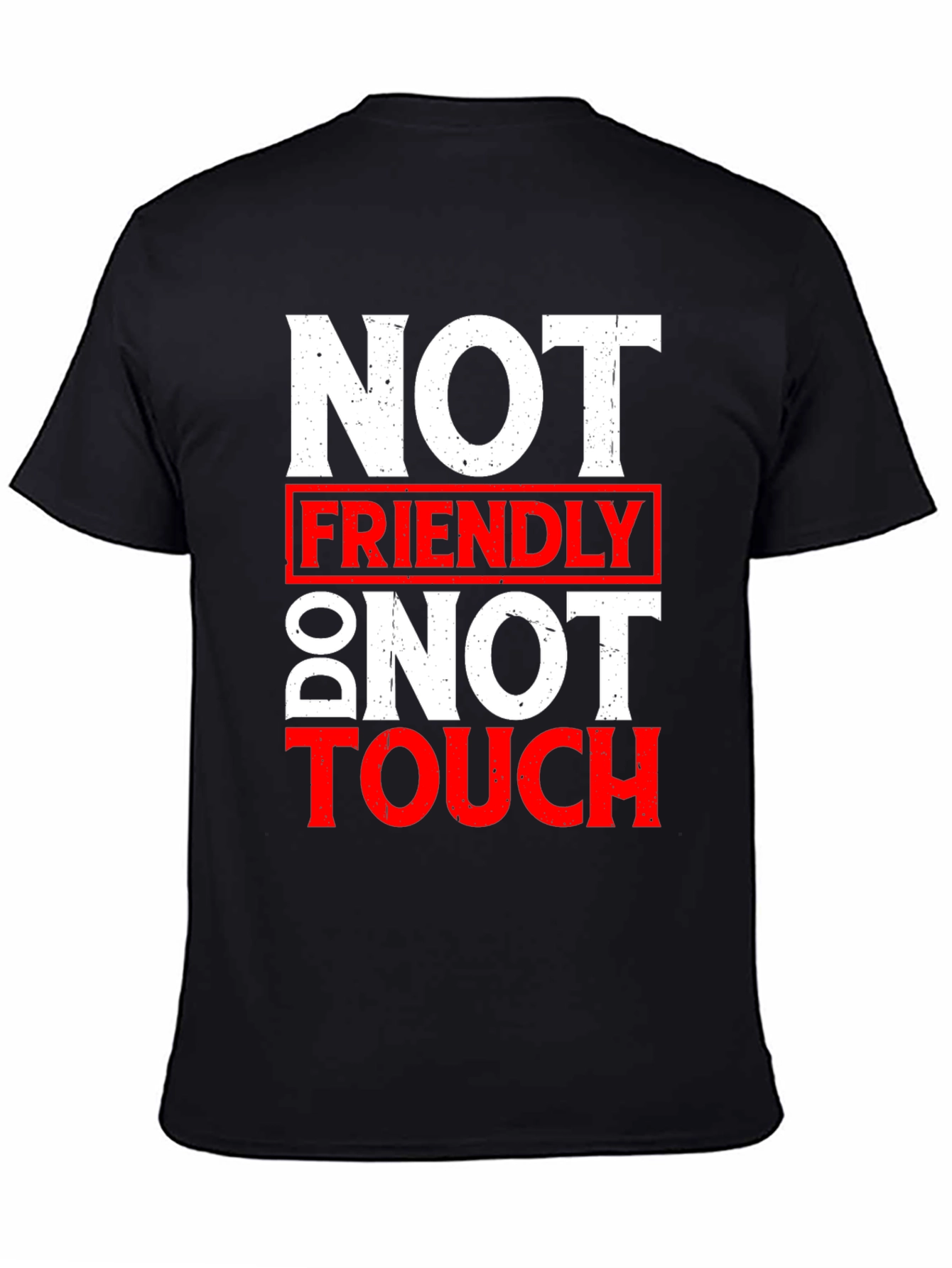 Not Friendly Do Not Touch Graphic T-Shirt