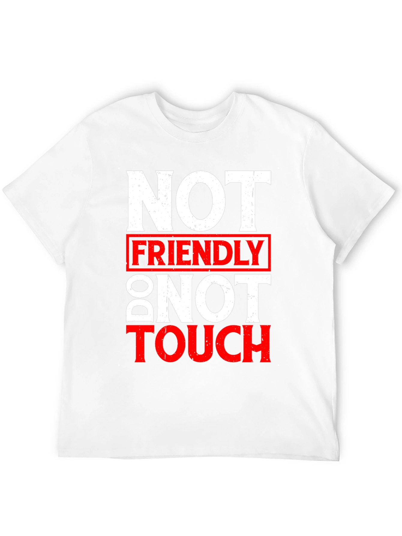 Not Friendly Do Not Touch Graphic T-Shirt