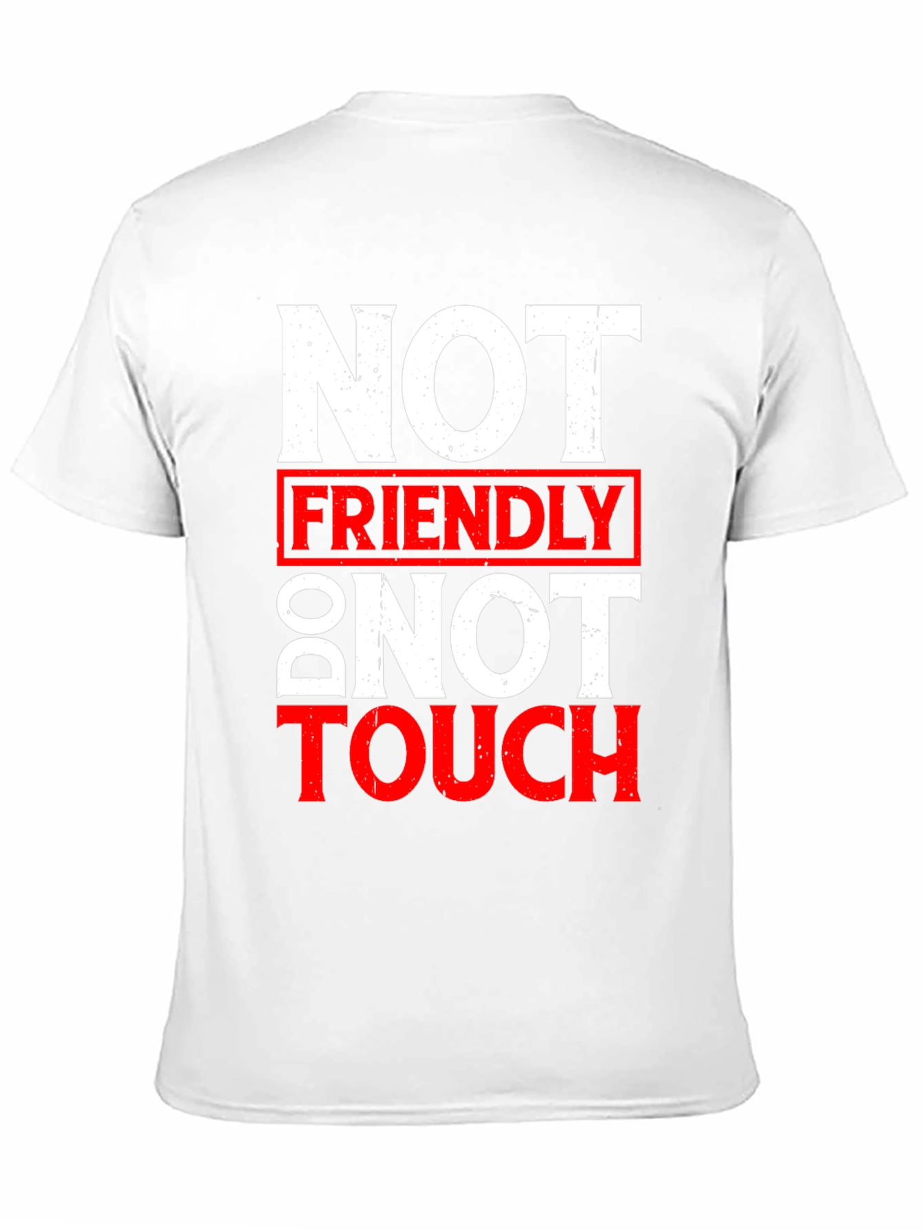 Not Friendly Do Not Touch Graphic T-Shirt