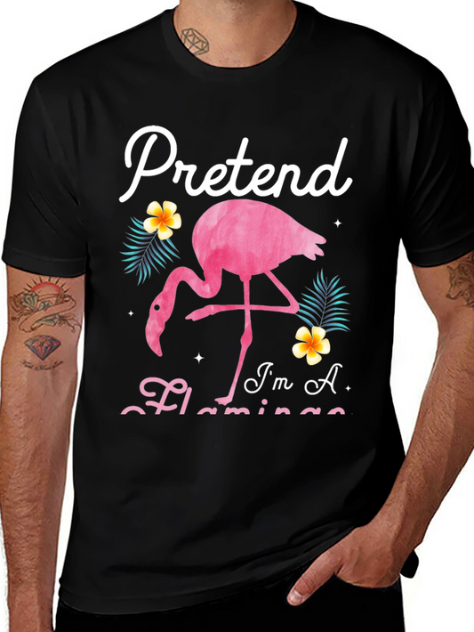 Pretend Im A Flamingo Graphic Tee