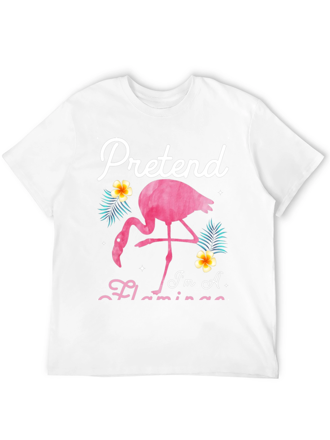 Pretend Im A Flamingo Graphic Tee