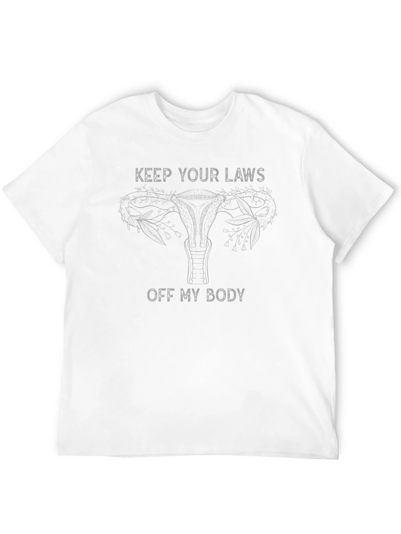 Feminist Keep Your Laws Off Graphic Tee