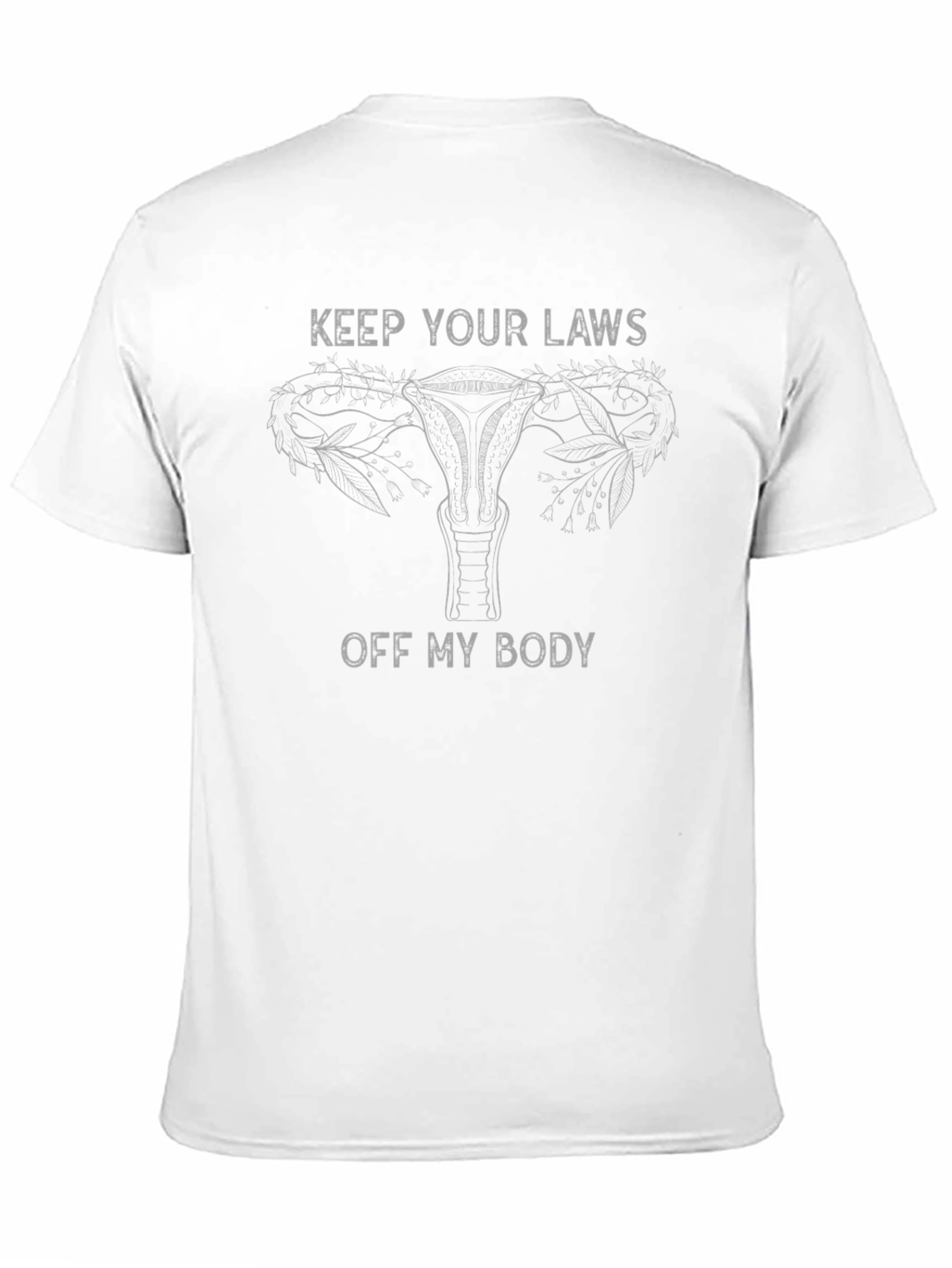 Feminist Keep Your Laws Off Graphic Tee