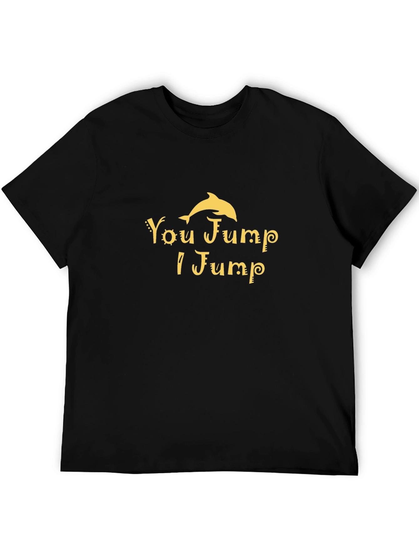 You Jump I Jump Dolphin Graphic Tee - Black