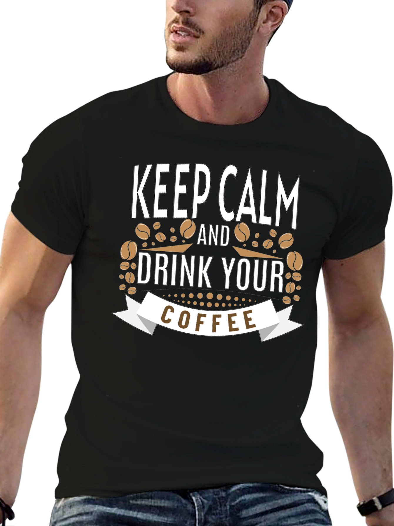 Keep Calm and Drink Your Coffee Black T-Shirt
