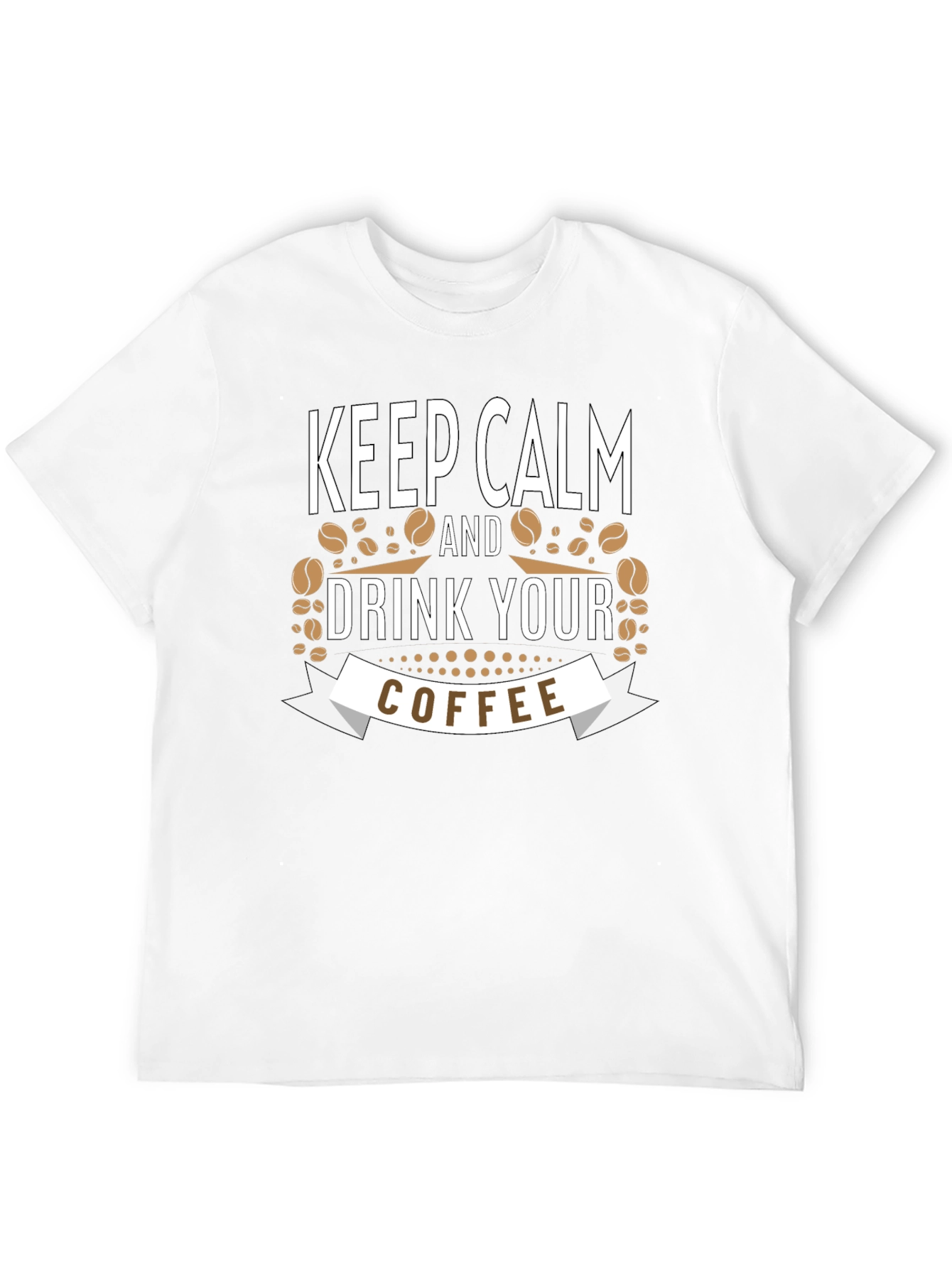 Keep Calm and Drink Your Coffee Black T-Shirt