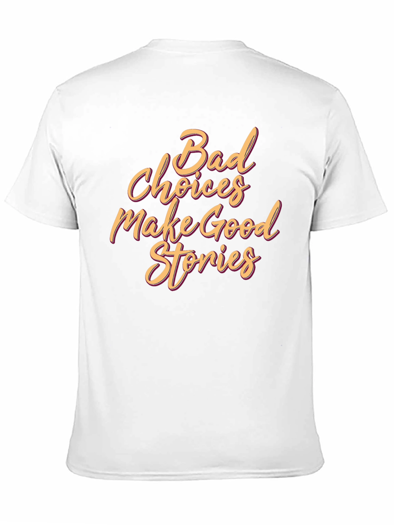 Bad Choices Make Good Stories Graphic Tee