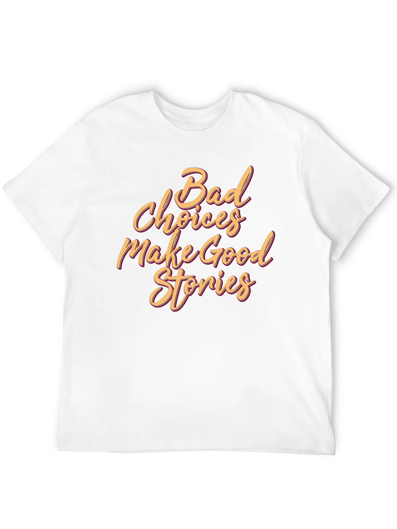 Bad Choices Make Good Stories Graphic Tee