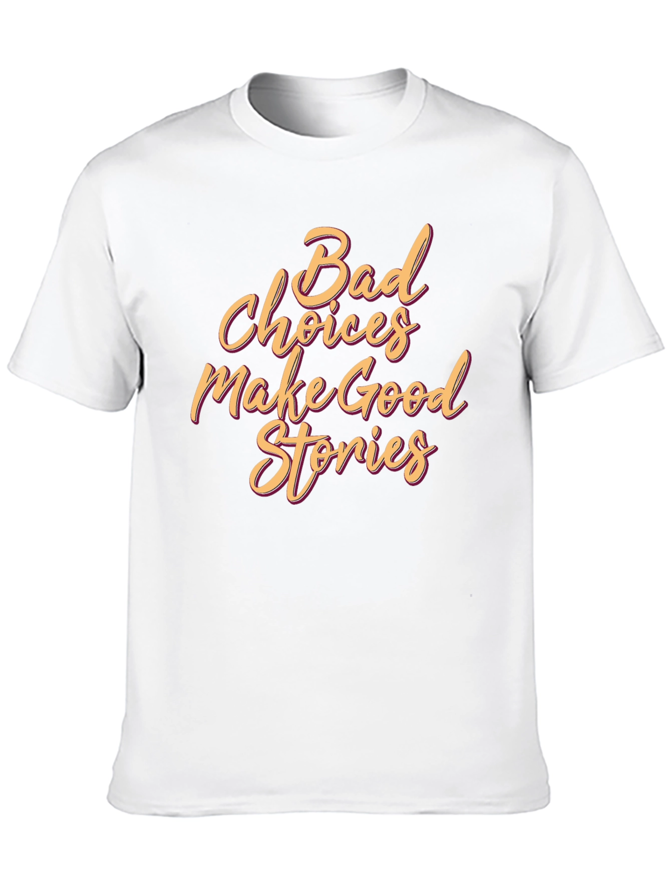 Bad Choices Make Good Stories Graphic Tee