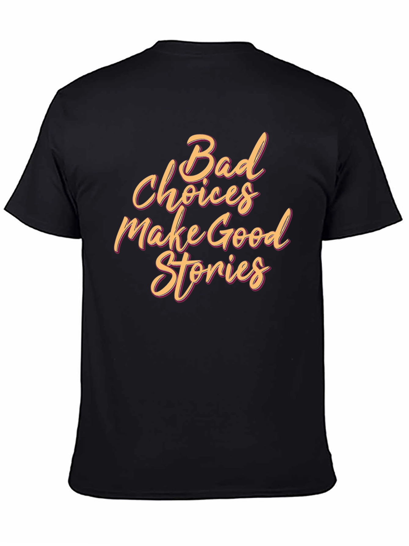 Bad Choices Make Good Stories Graphic Tee