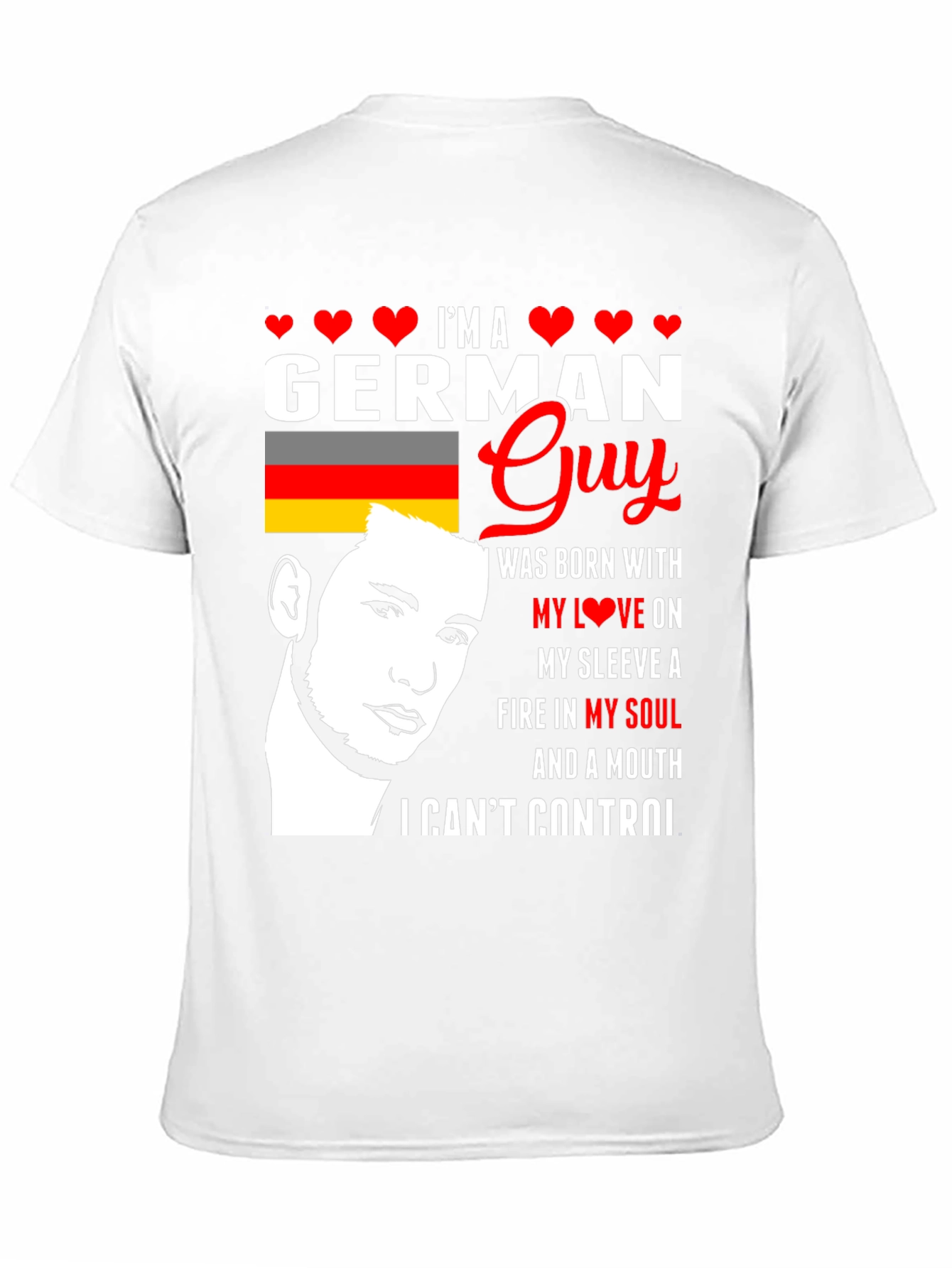 German Guy T-Shirt: Born with Love & Fire
