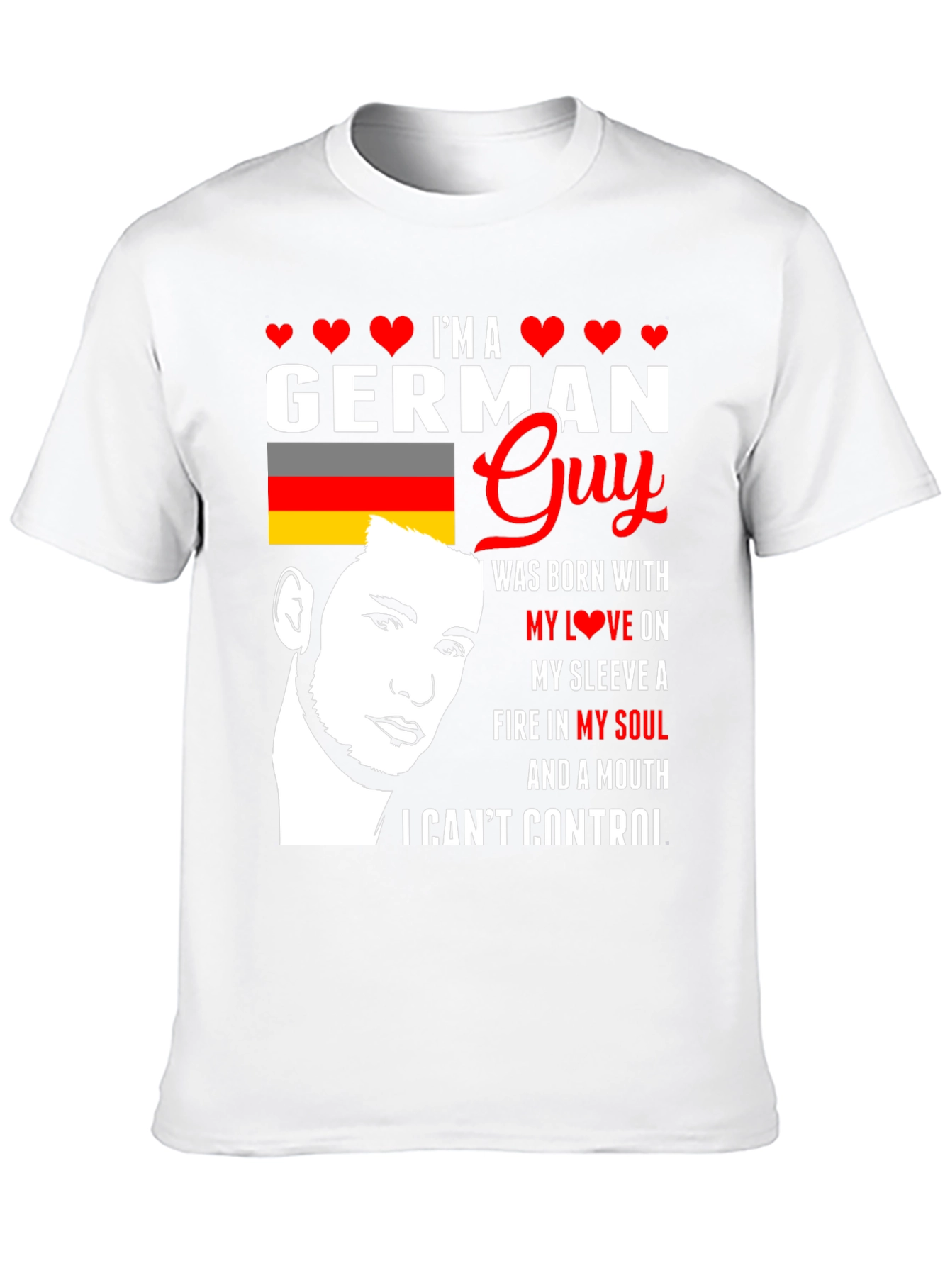 German Guy T-Shirt: Born with Love & Fire