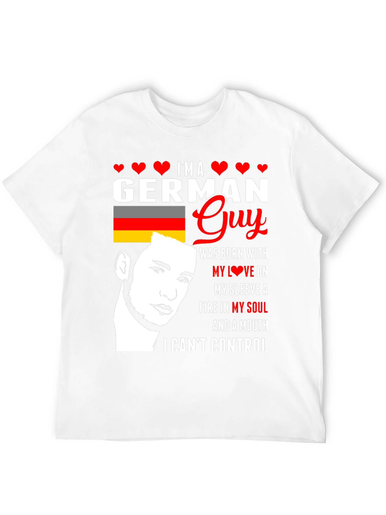 German Guy T-Shirt: Born with Love & Fire