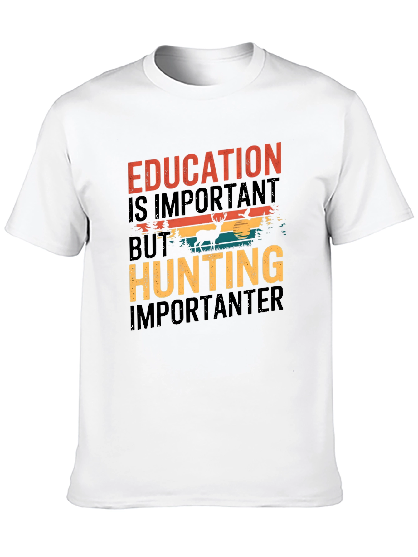 Hunting Lover T-Shirt Education Is Important T-Shirt