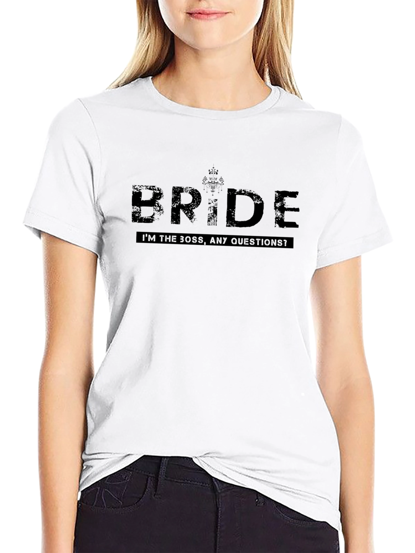 Bride T-Shirt - Im the Boss Any Questions?