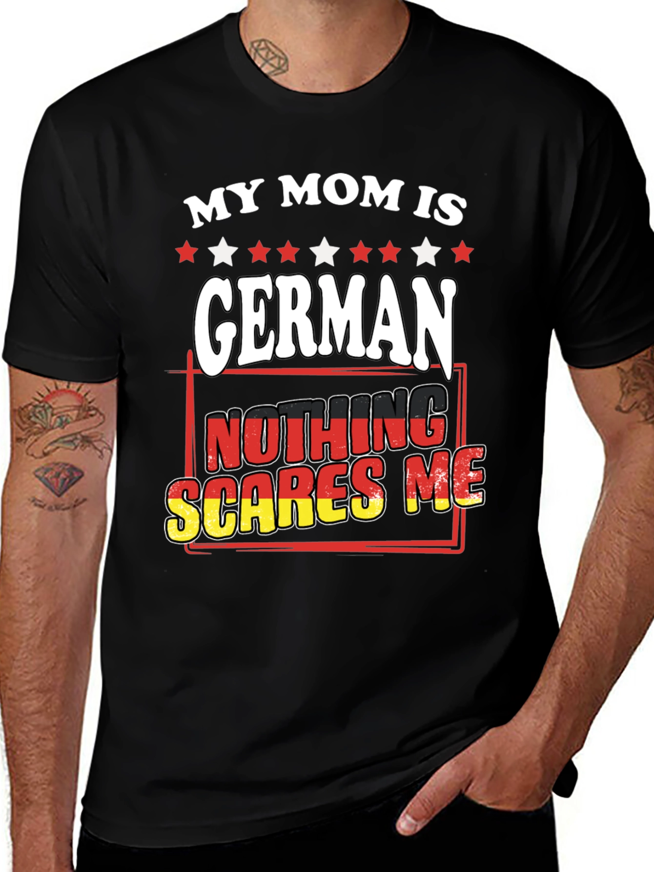 My Mom Is German - Nothing Scares Me T-Shirt