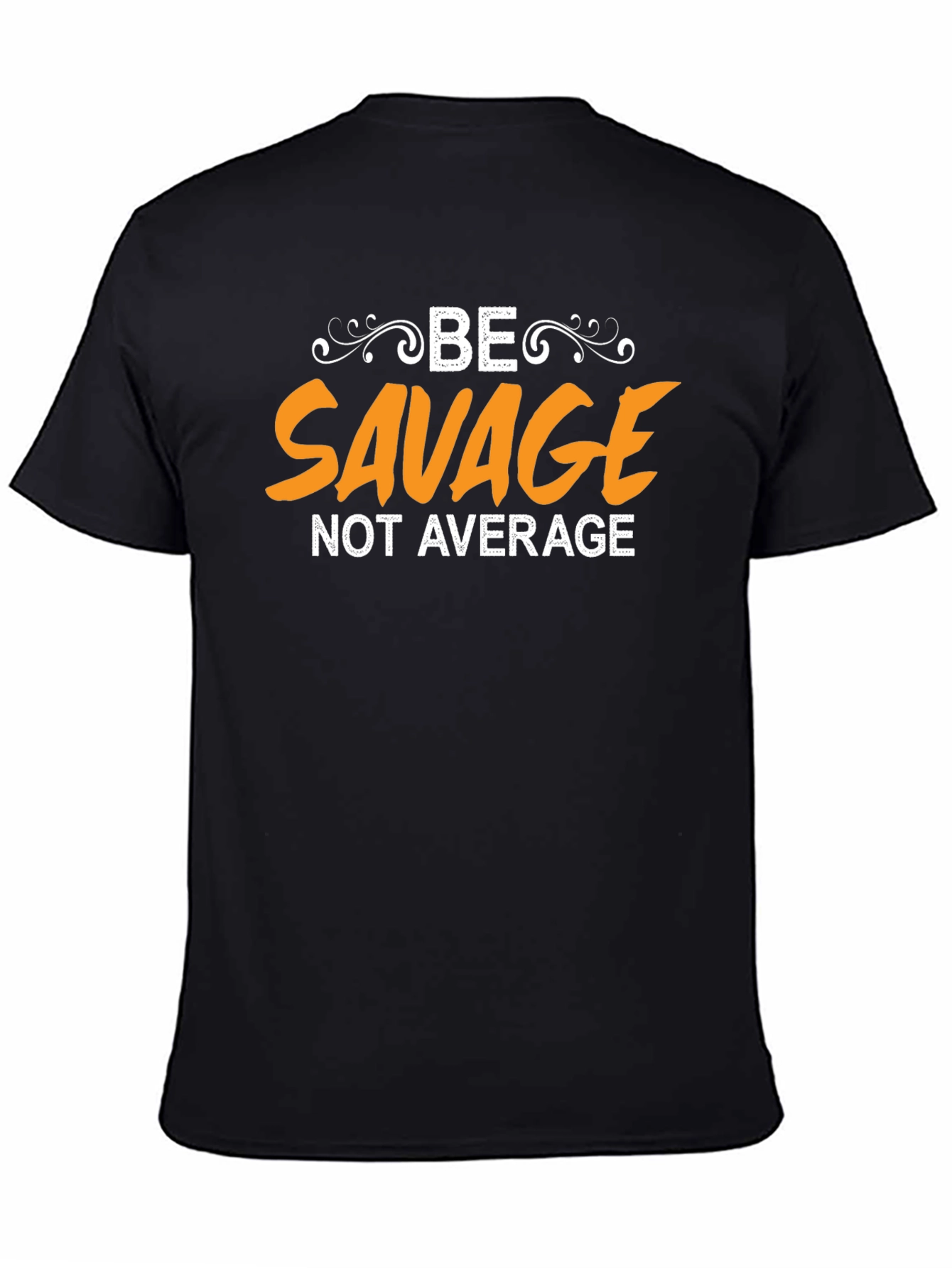 Be Savage T-Shirt - Unique Graphic Tee