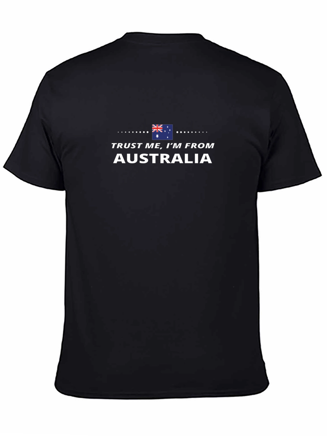 Trust Me Im From Australia T-Shirt