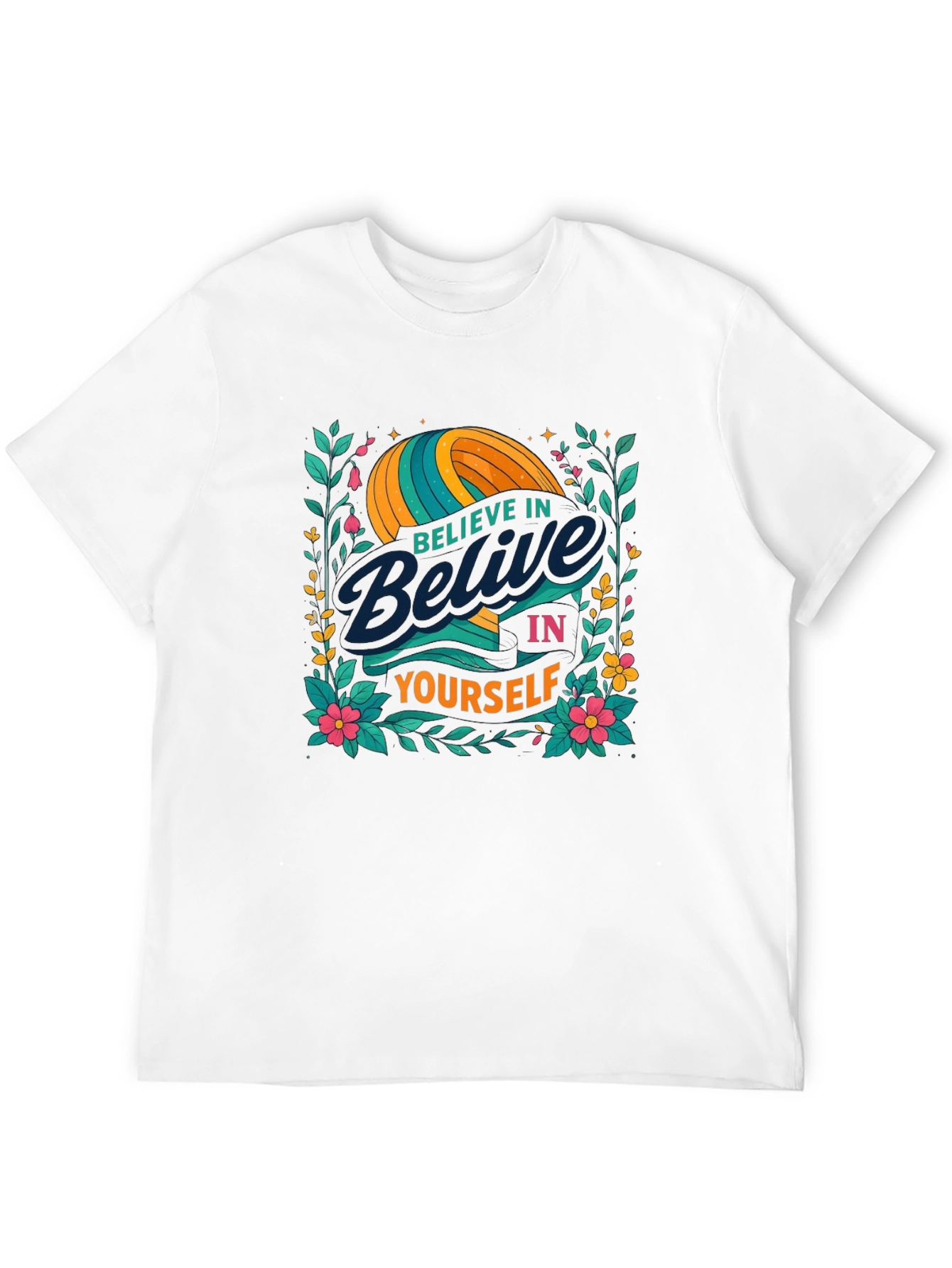 Believe In Yourself Graphic T-Shirt