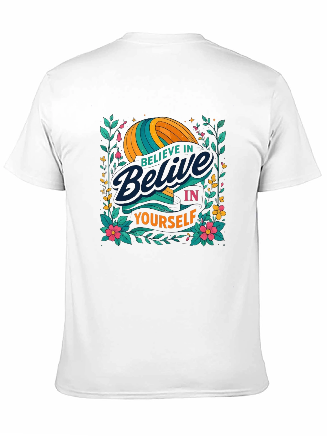 Believe In Yourself Graphic T-Shirt