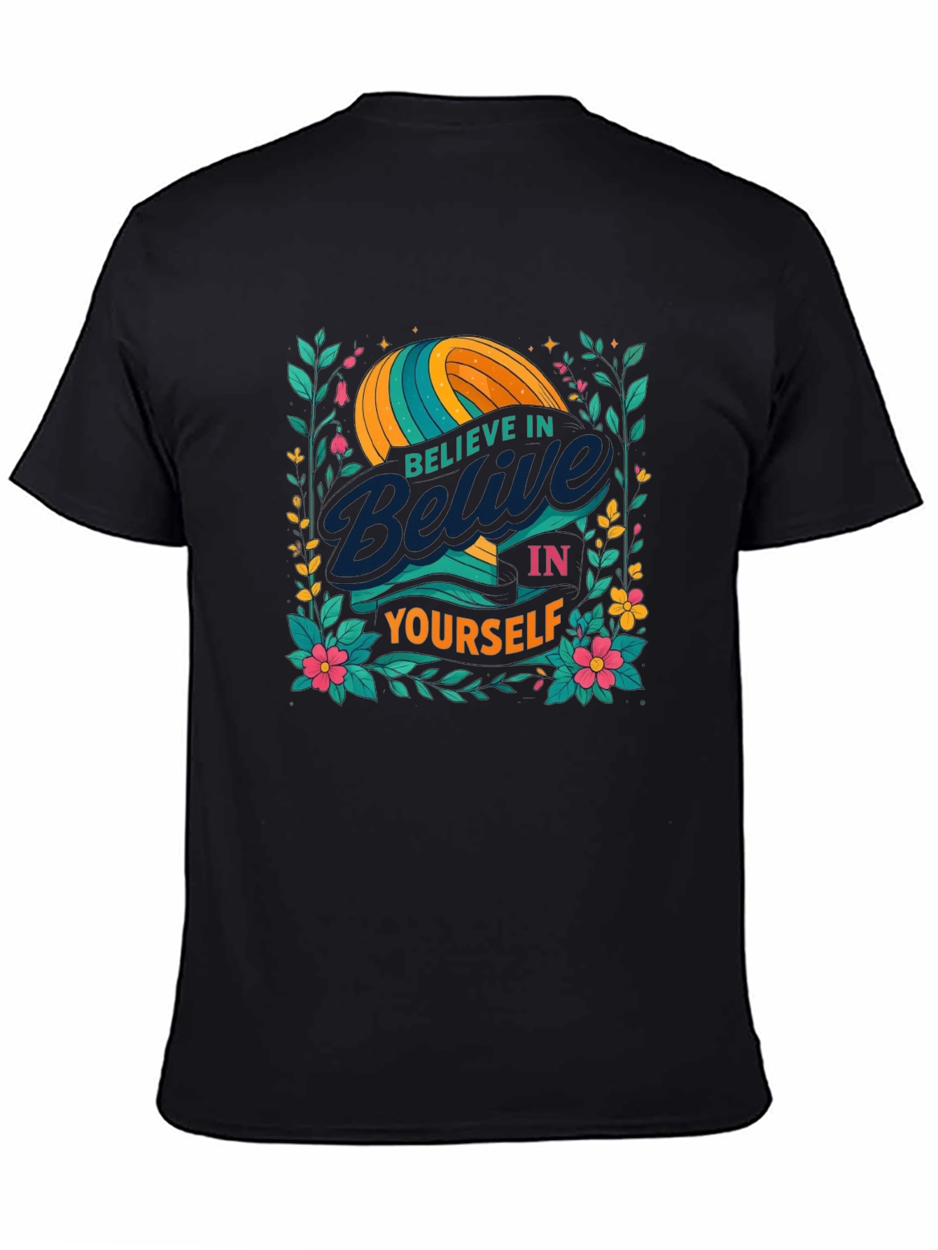 Believe In Yourself Graphic T-Shirt
