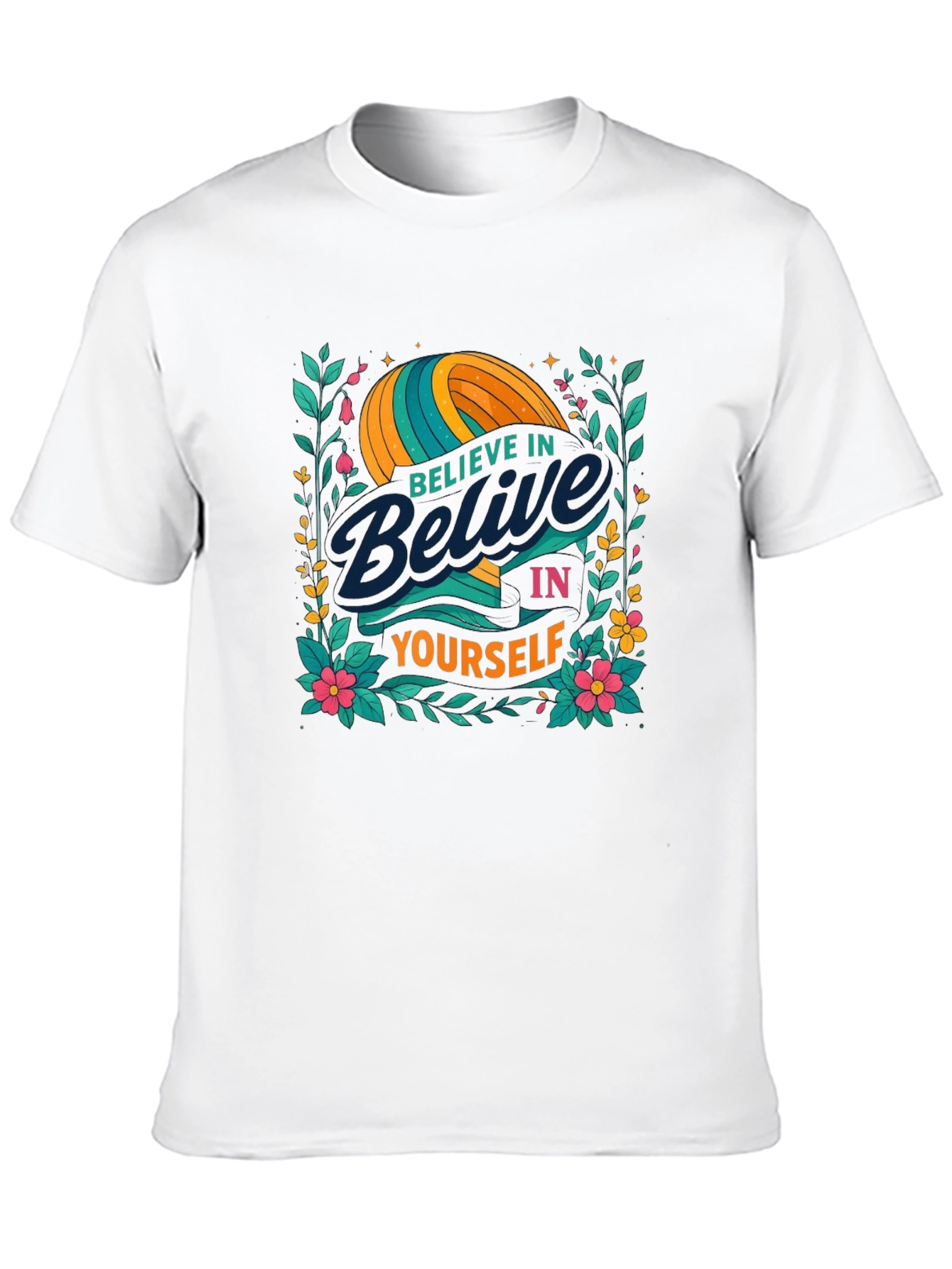 Believe In Yourself Graphic T-Shirt