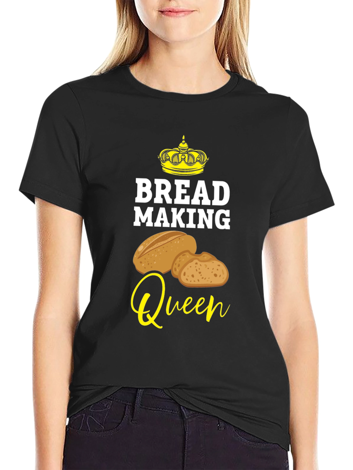 Bread Making Queen T-Shirt - Baking Lover Tee