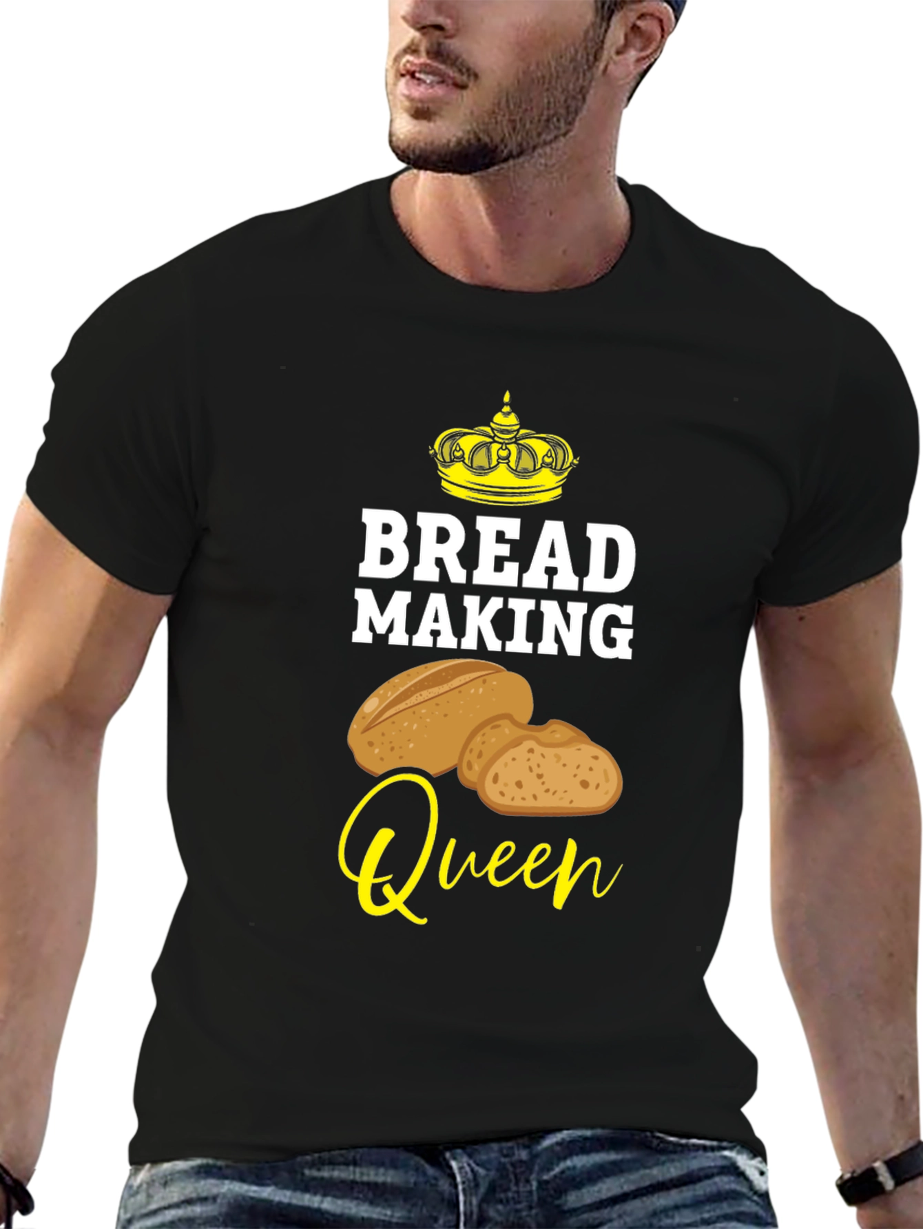 Bread Making Queen T-Shirt - Baking Lover Tee