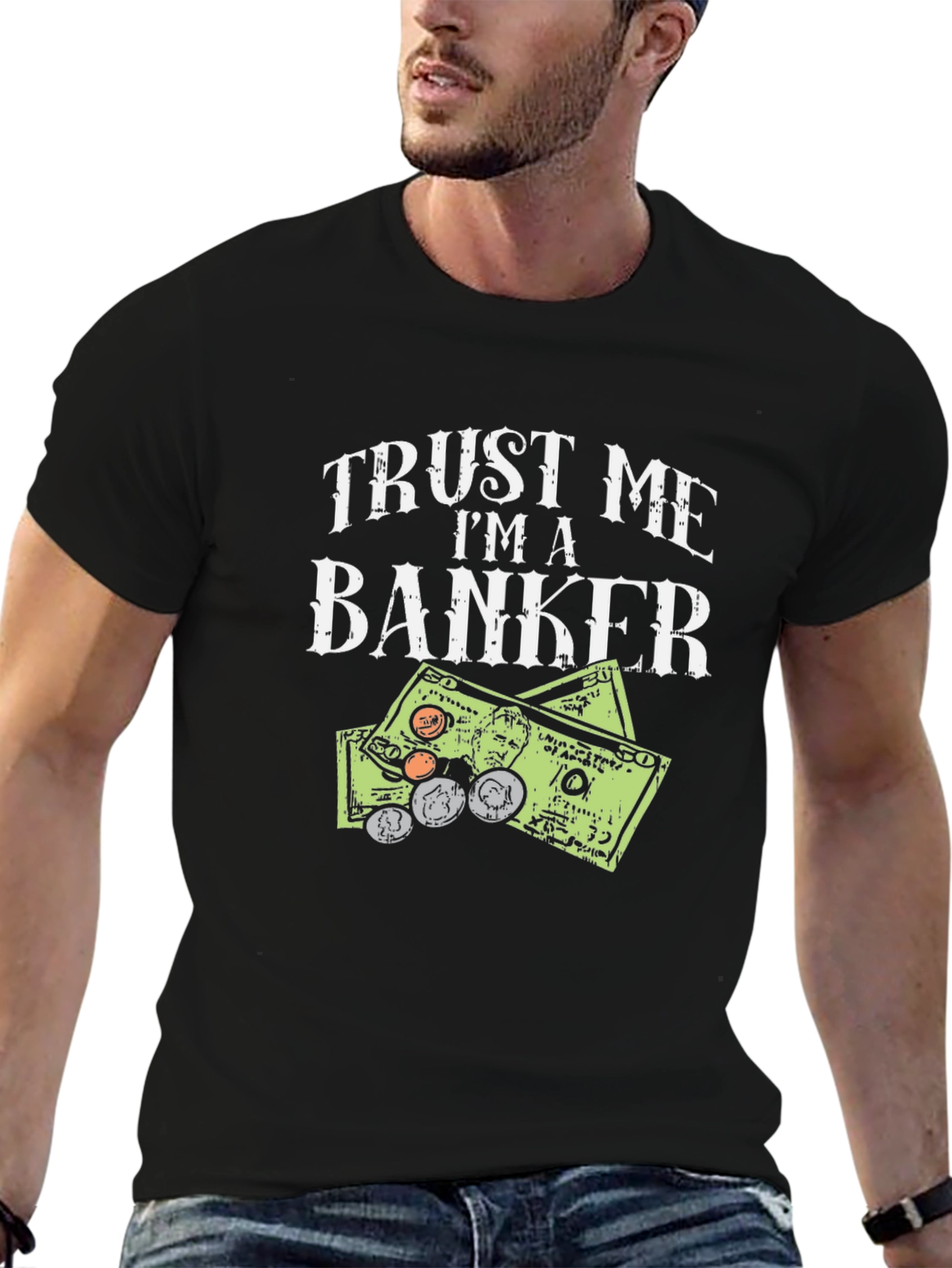 Trust Me Im A Banker T-Shirt Funny Money Design
