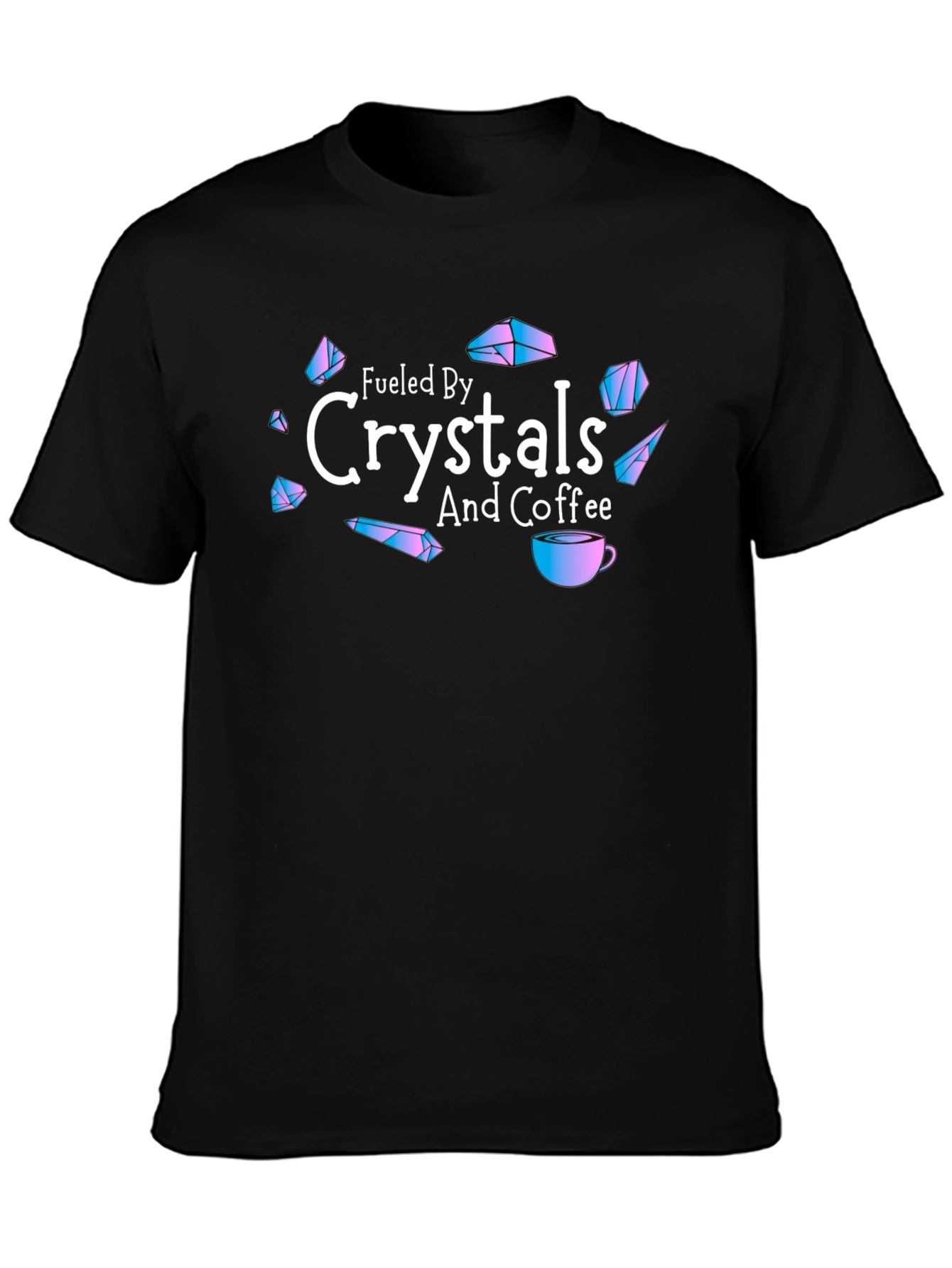Fueled By Crystals and Coffee Black T-Shirt