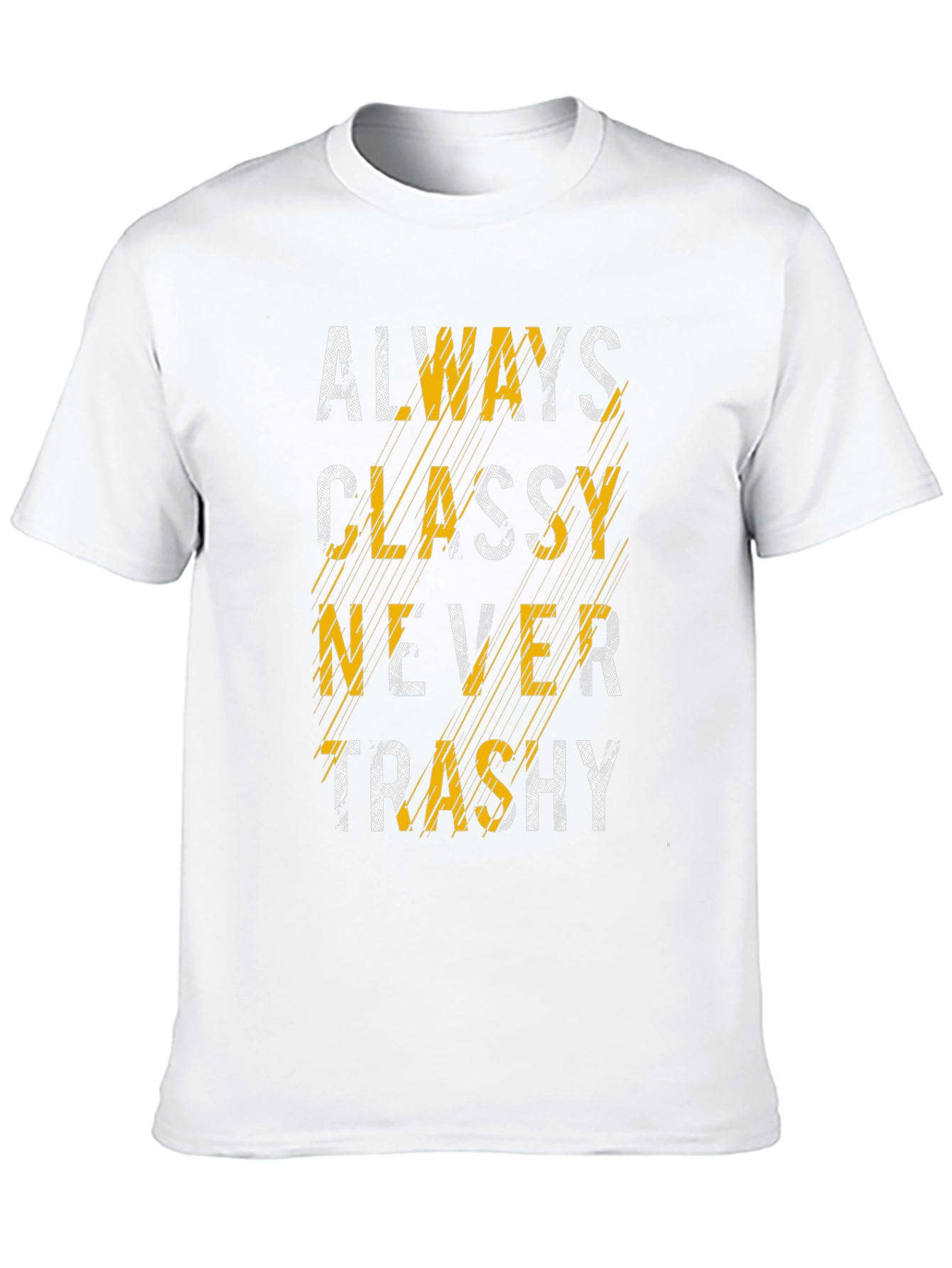 Always Classy T-Shirt