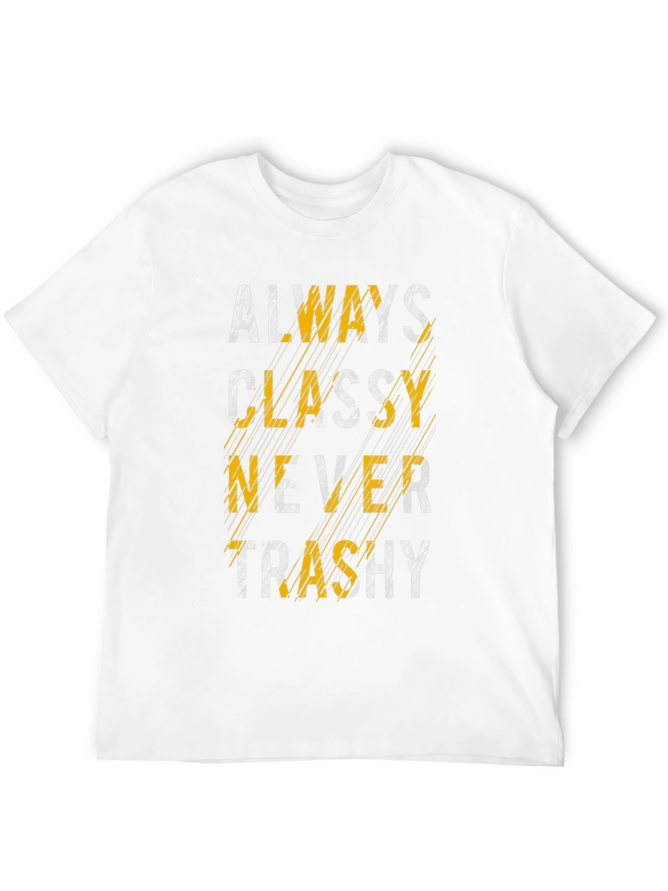 Always Classy T-Shirt