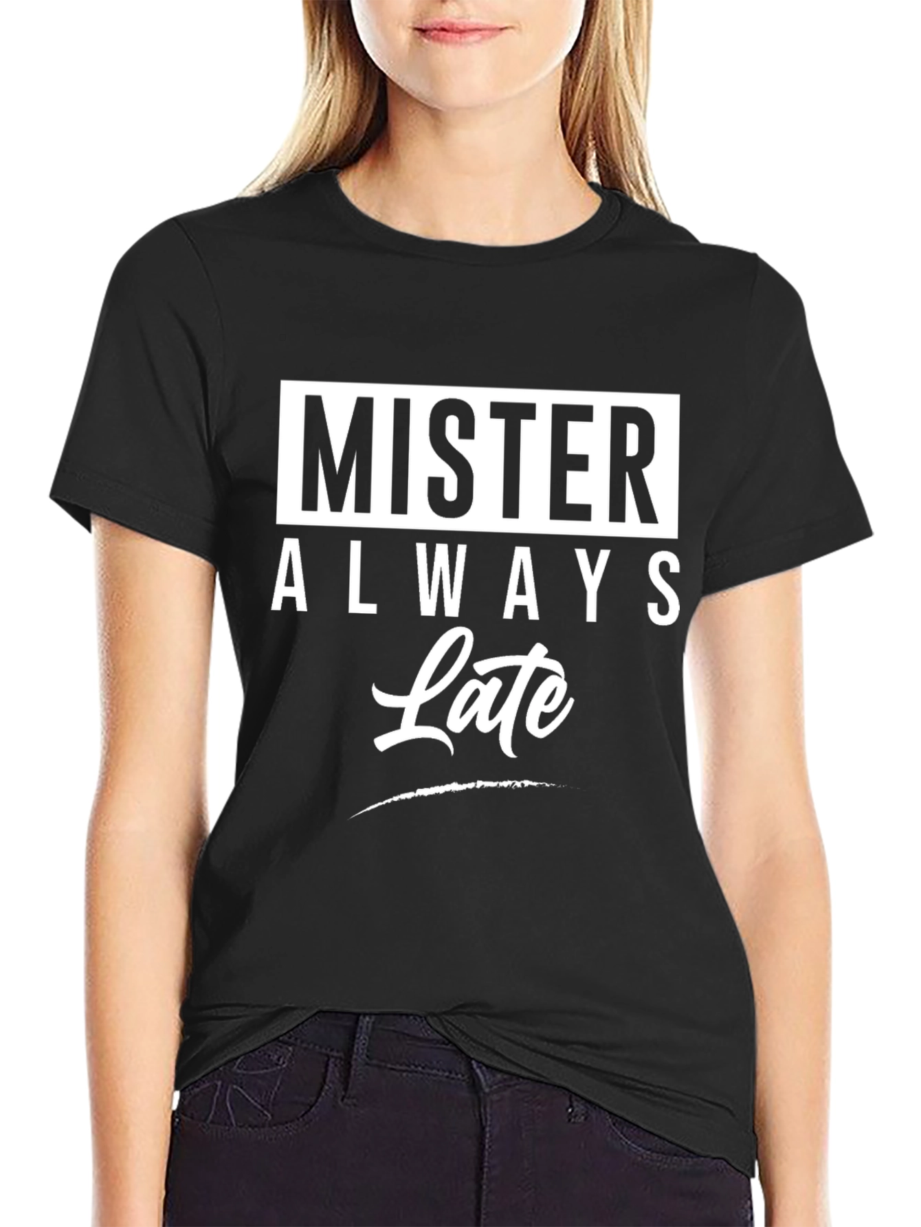 Mister Always Late Graphic T-Shirt - Novelty Tee