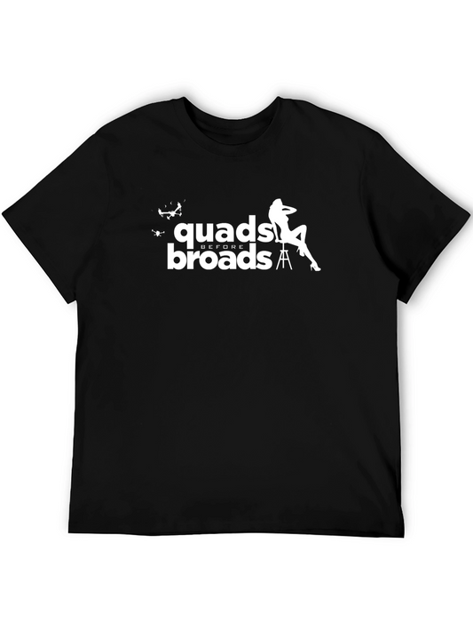Quads Before Broads T-Shirt - Funny Drone Pilot Tee