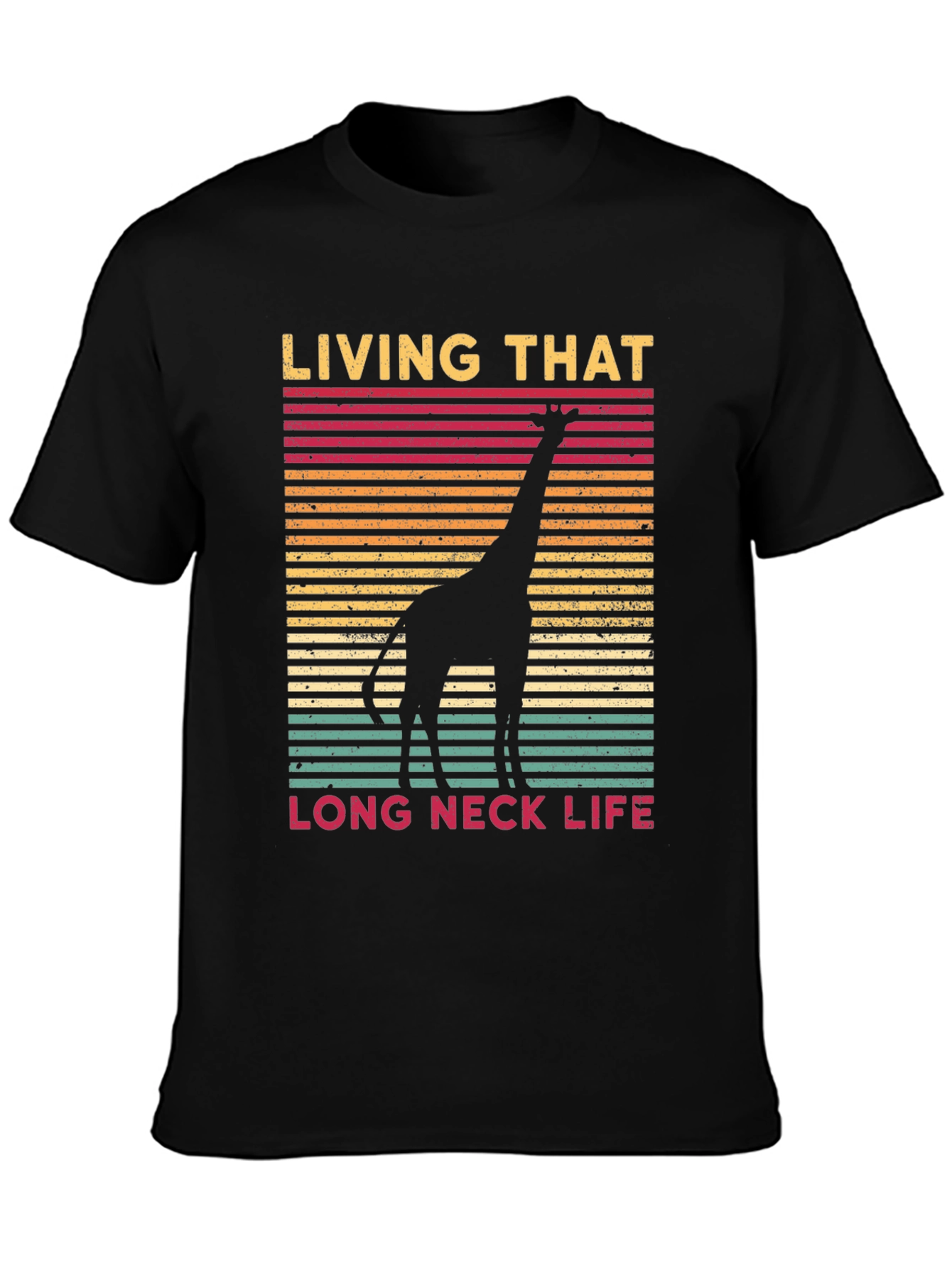 Living That Long Neck Life Giraffe Tee