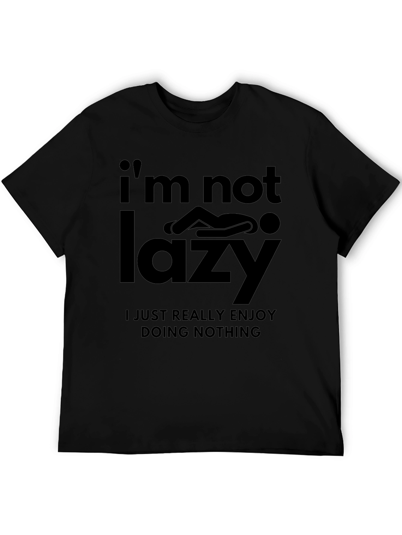 Funny Im Not Lazy Graphic Print Black T-Shirt
