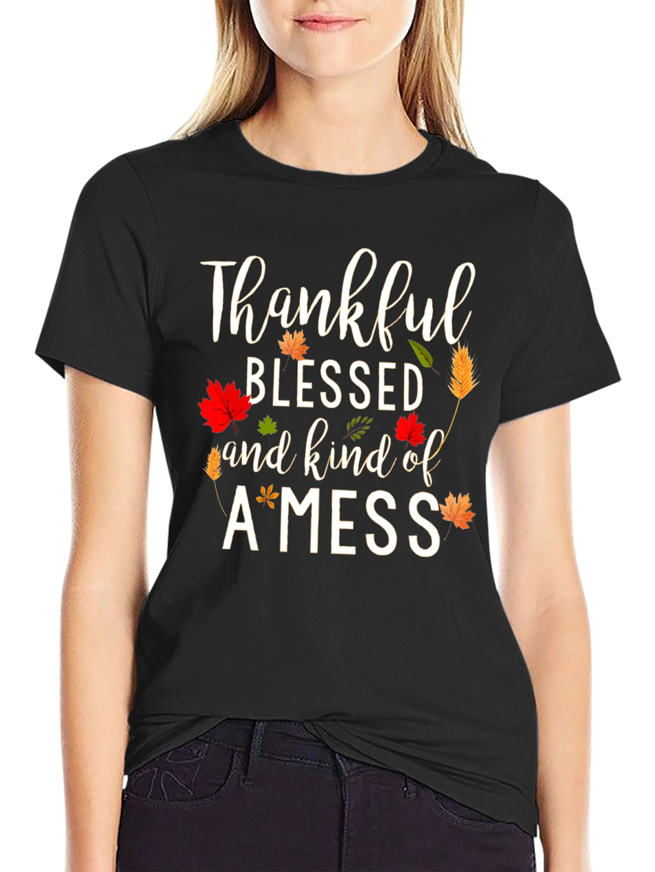 Thankful Blessed and Kind of a Mess T-Shirt