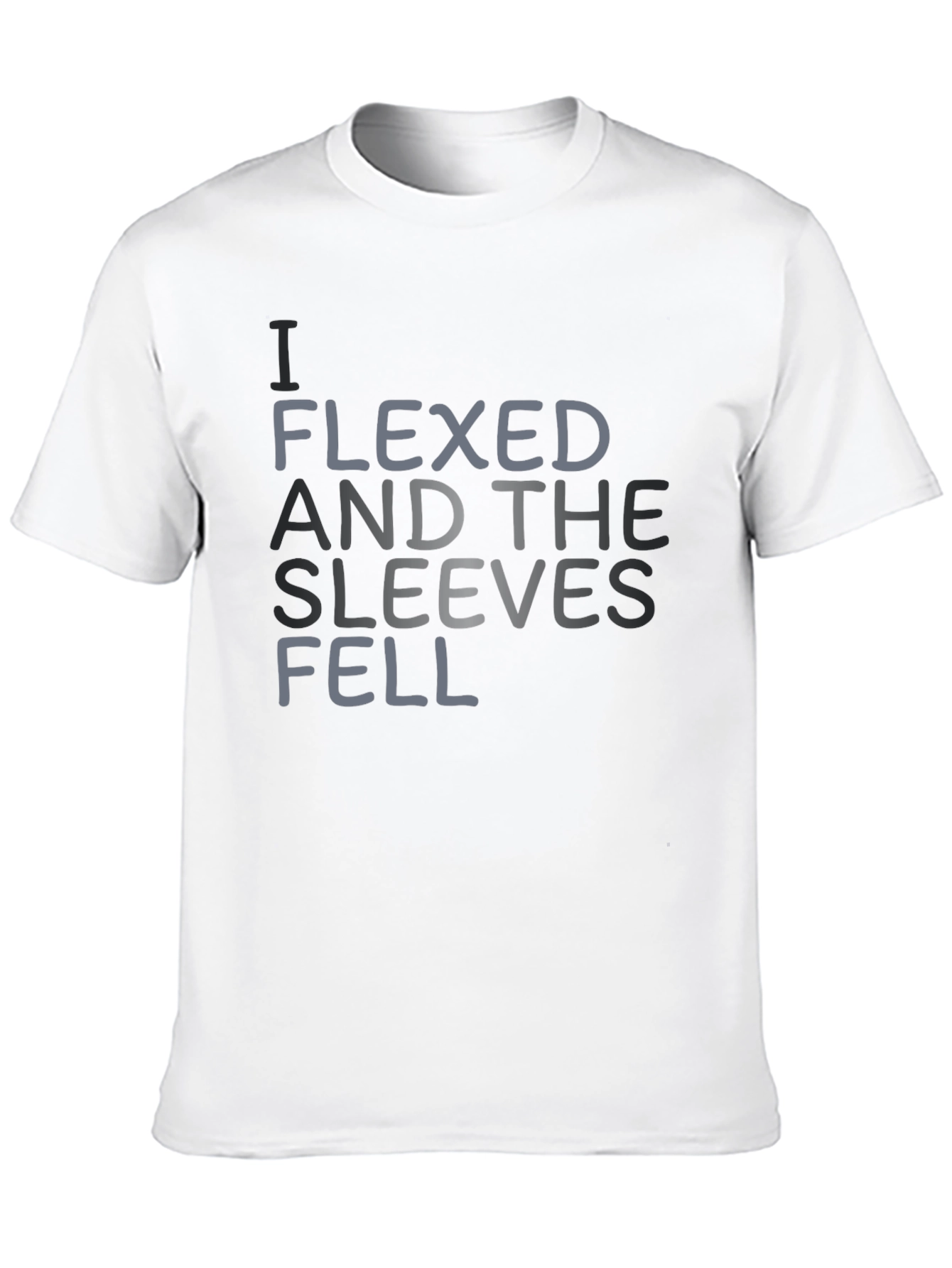 I Flexed and the Sleeves Fell T-Shirt
