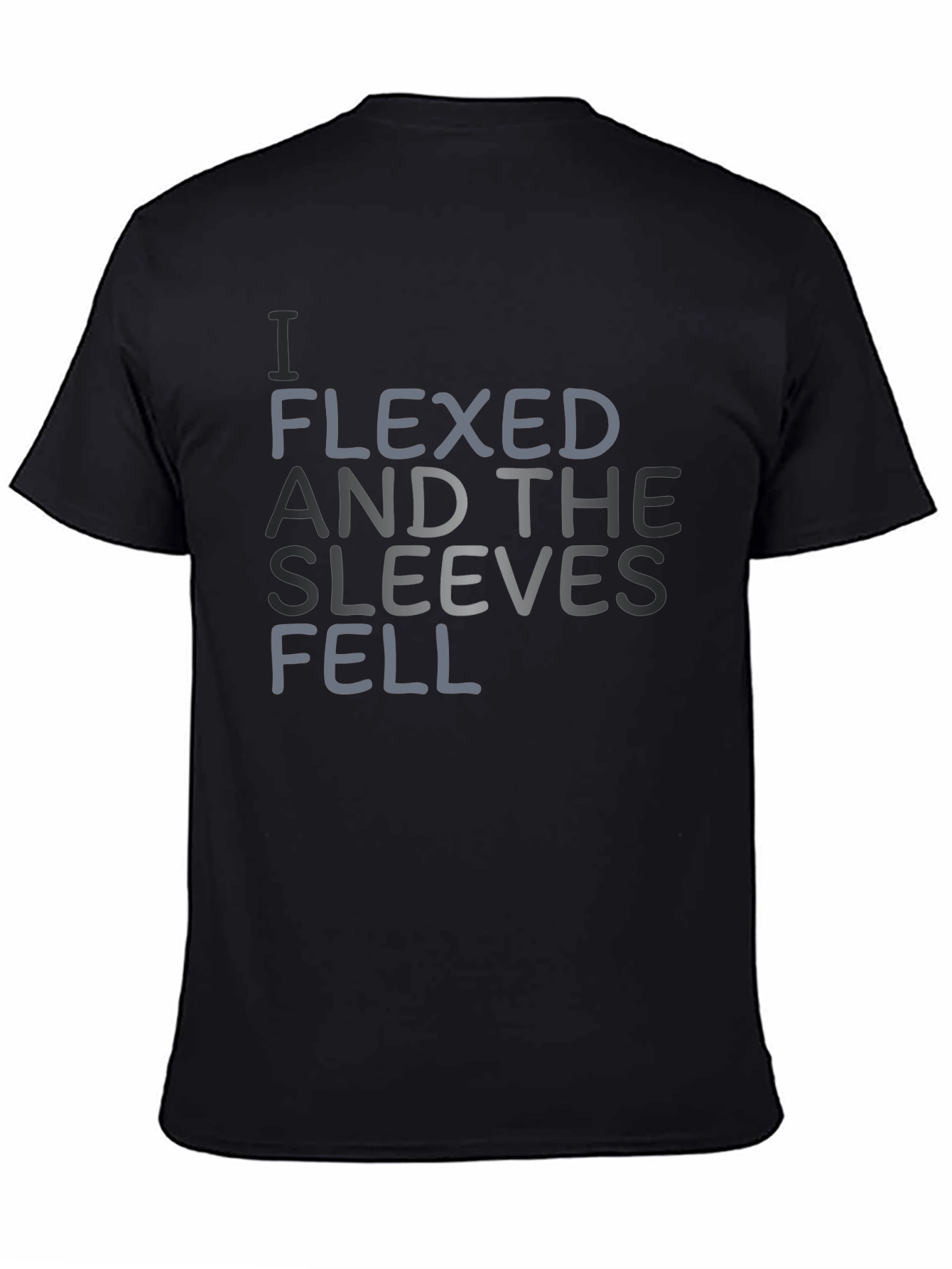 I Flexed and the Sleeves Fell T-Shirt